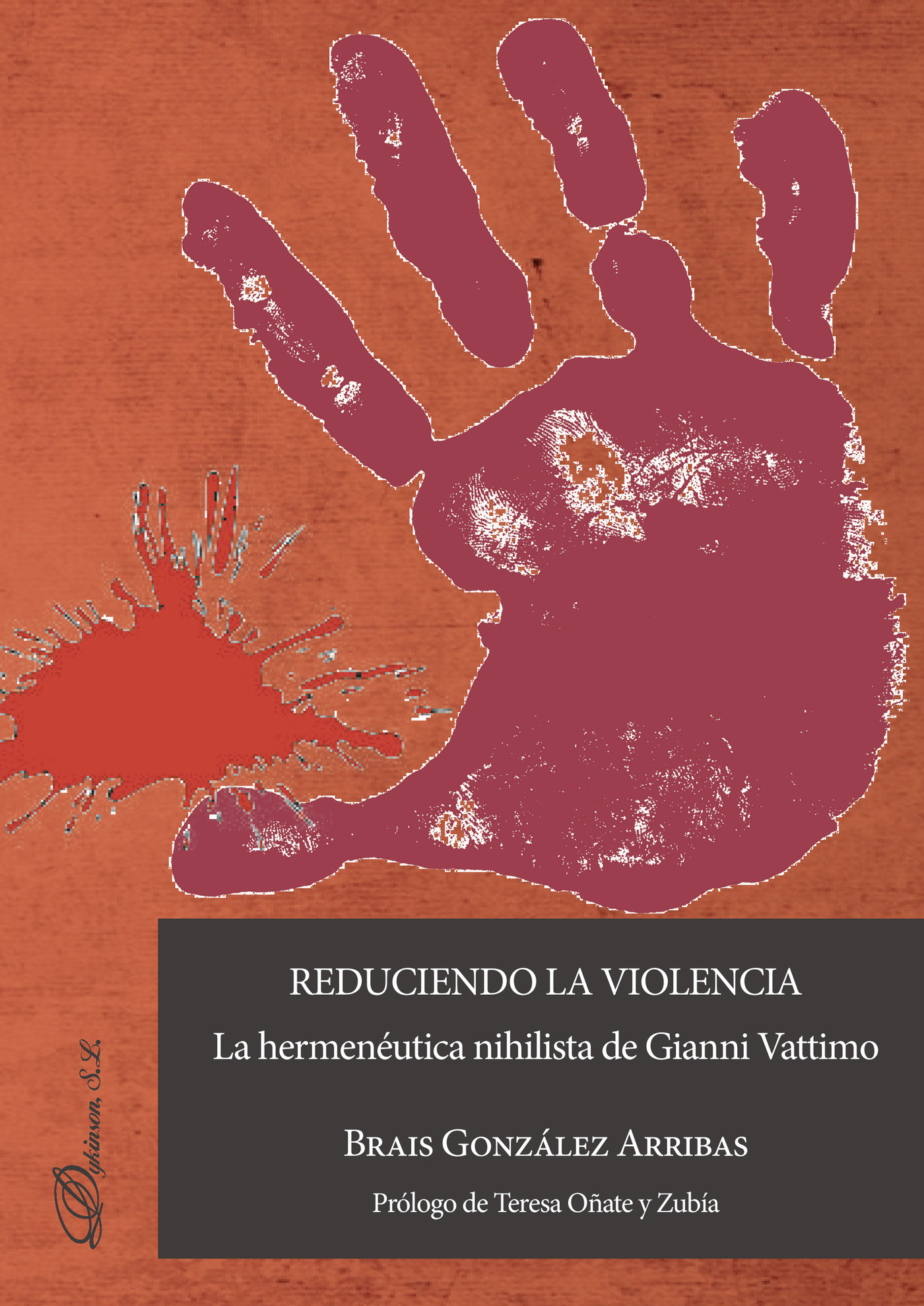 Portada de Reduciendo la violencia: la hermenéutica nihilista de Gianni Vattimo.