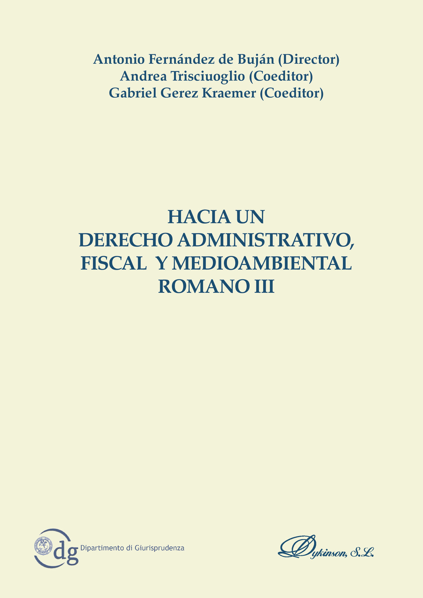 Portada de Hacia un Derecho Administrativo, Fiscal y Medioambiental Romano III.