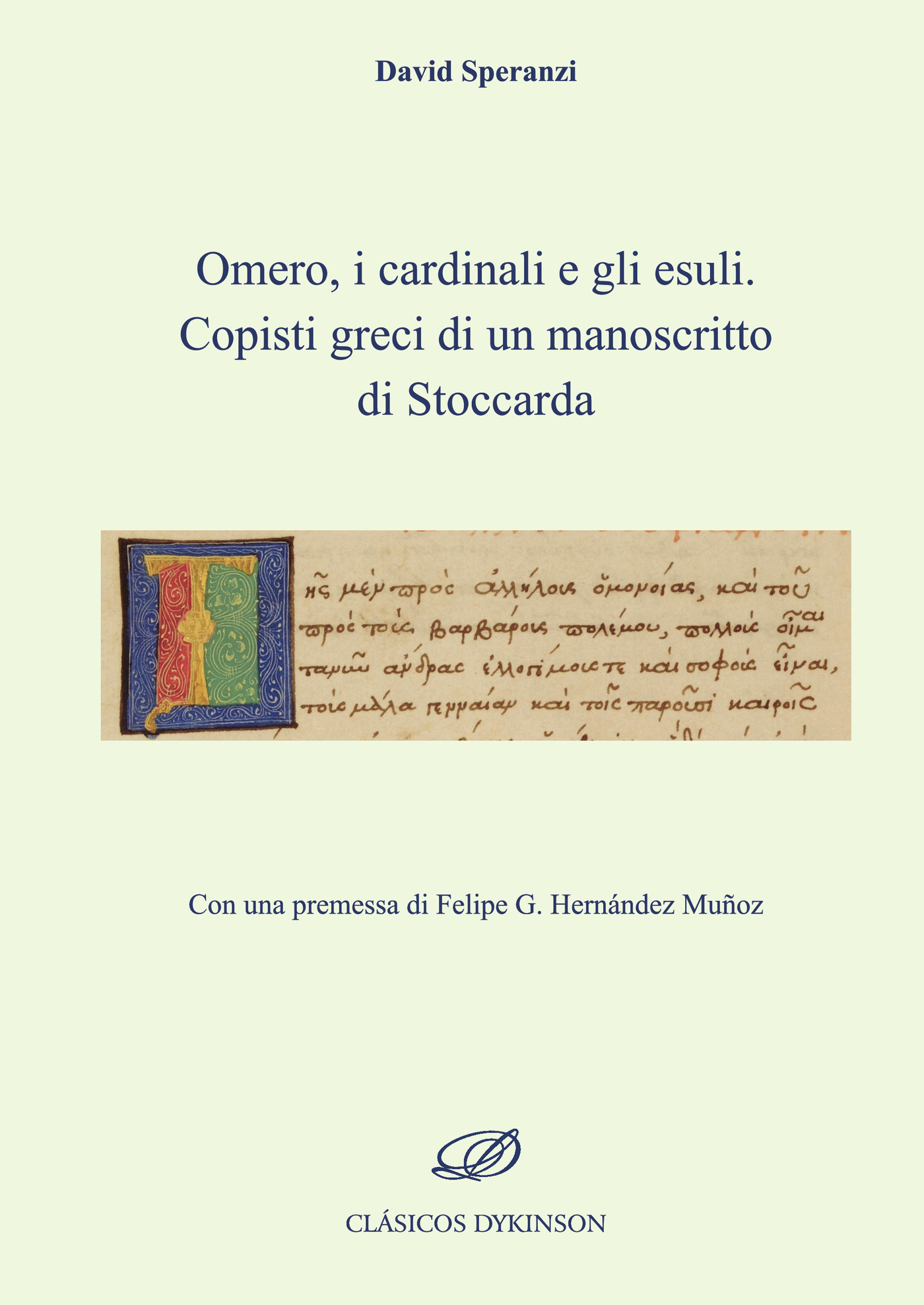 Portada de Omero, i cardinali e gli esuli. Copisti greci di un manoscritto di Stoccarda.