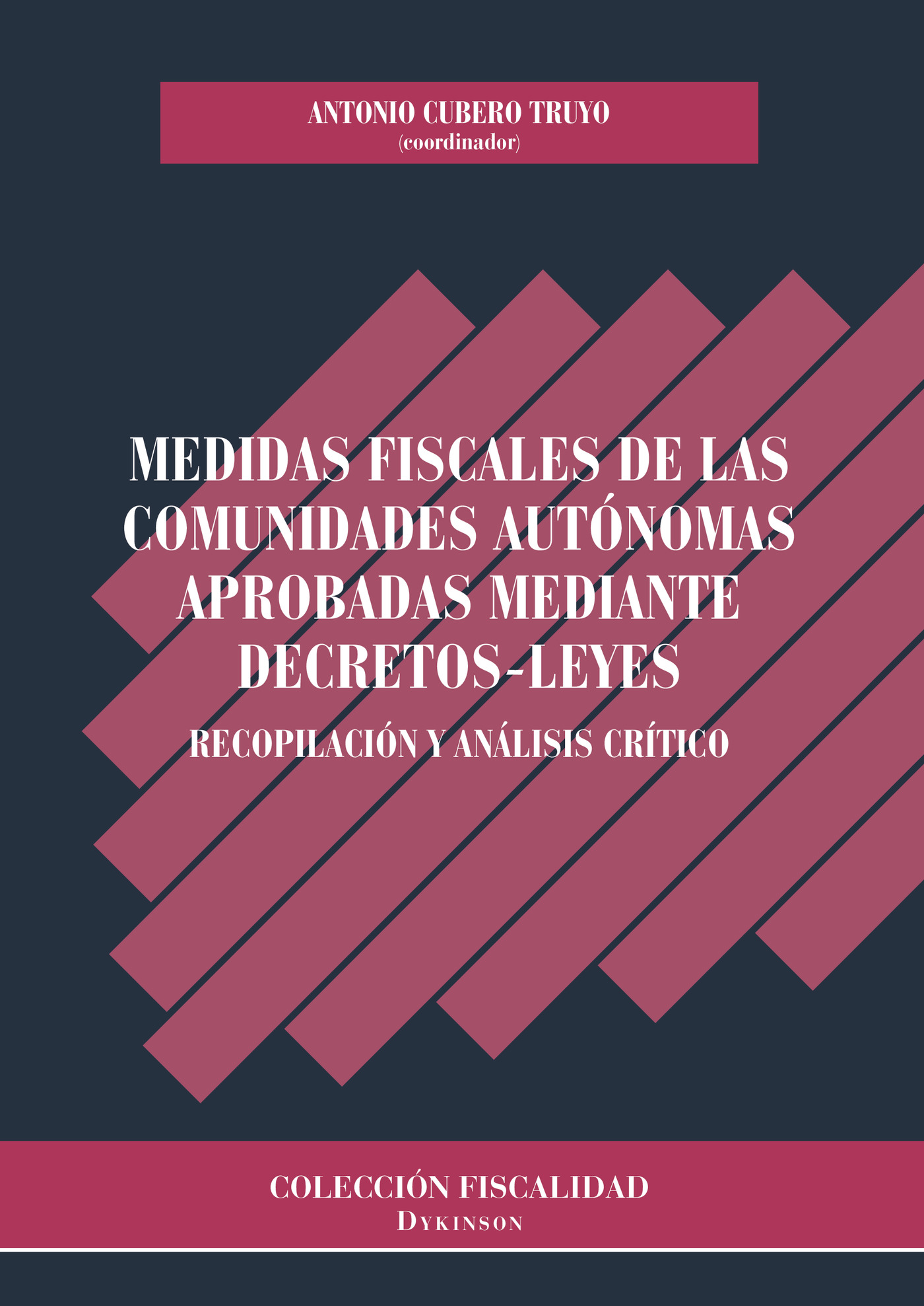 Portada de Medidas fiscales de las Comunidades Autónomas aprobadas mediante decretos-leyes.Recopilación y análisis crítico