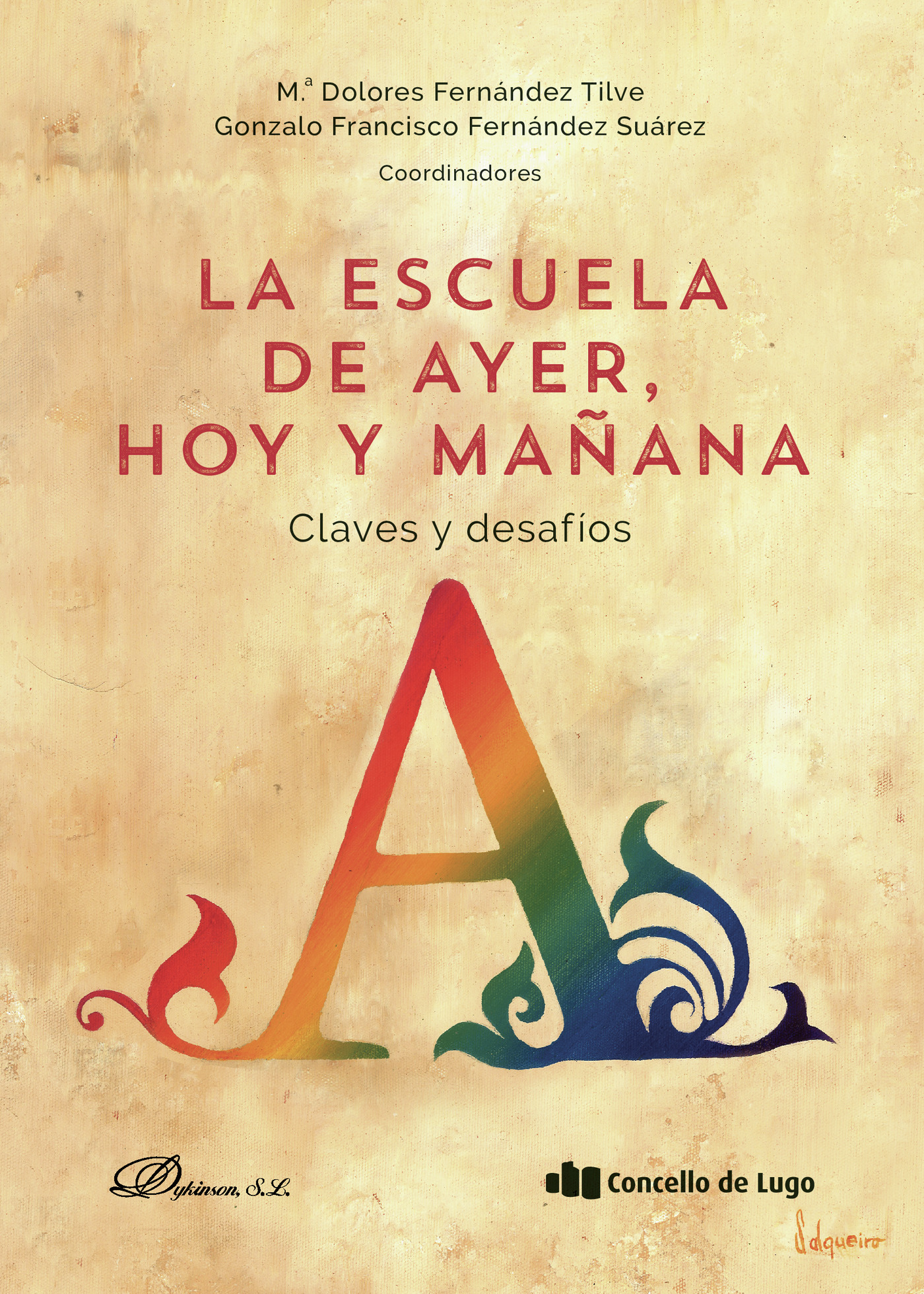 Portada de La escuela de ayer, hoy y mañana: claves y desafíos.