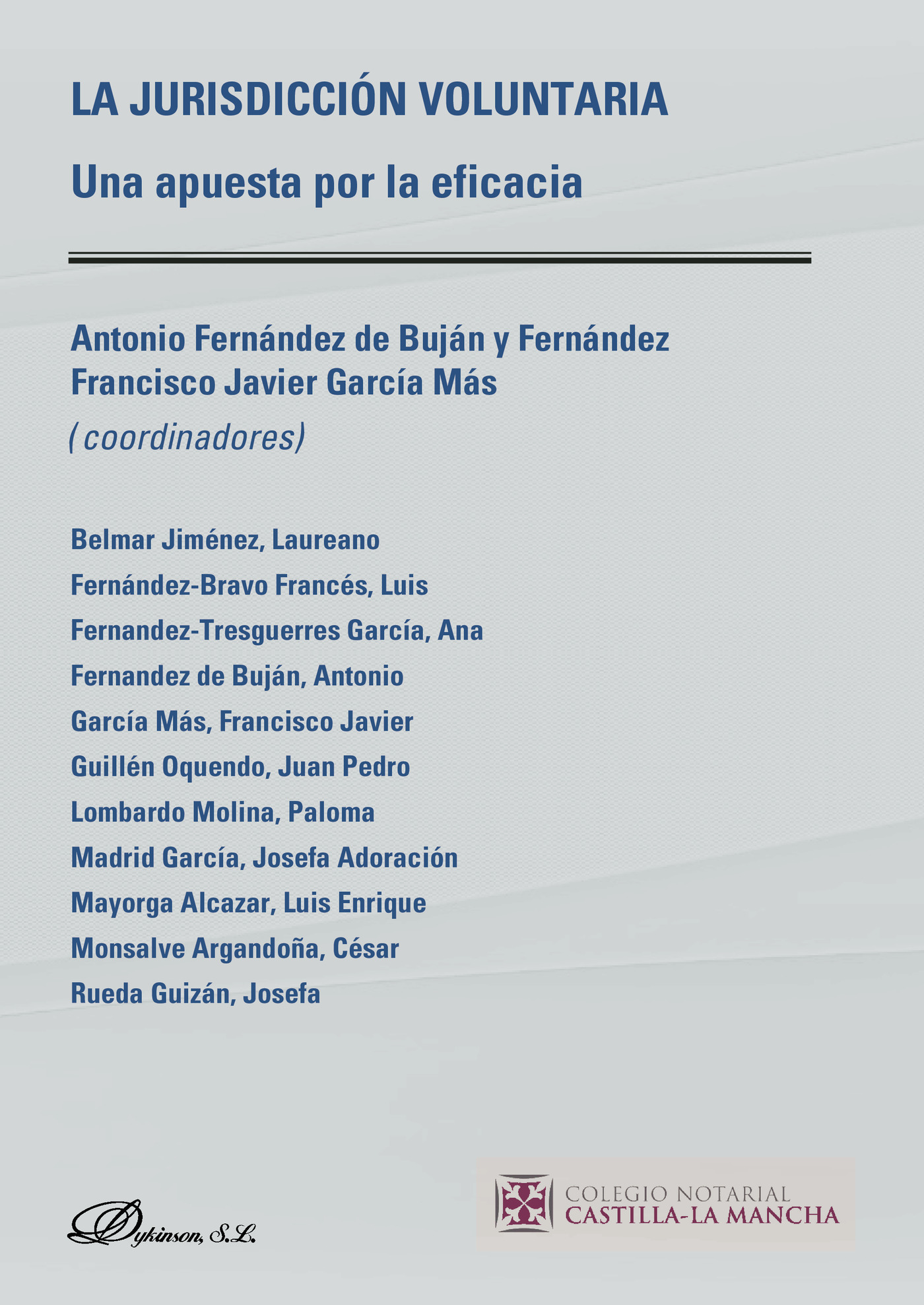 Portada de La Jurisdicción Voluntaria.Una apuesta por la eficacia · Antonio Fernández de Buján Fernández