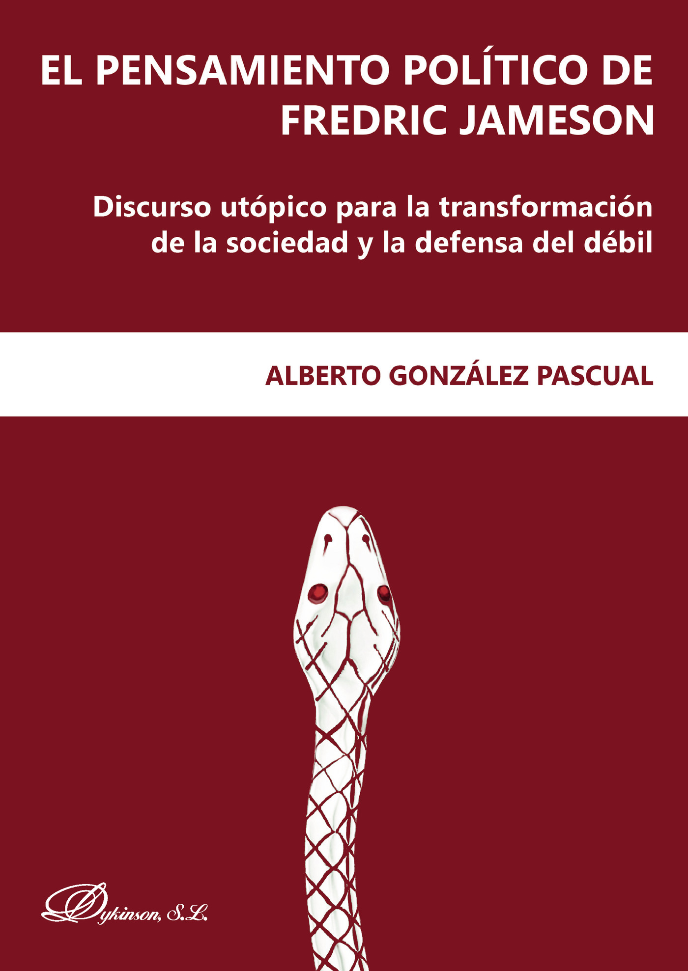 Portada de El pensamiento político de Fredric Jameson.Discurso utópico para la transformación de la sociedad y la defensa del débil
