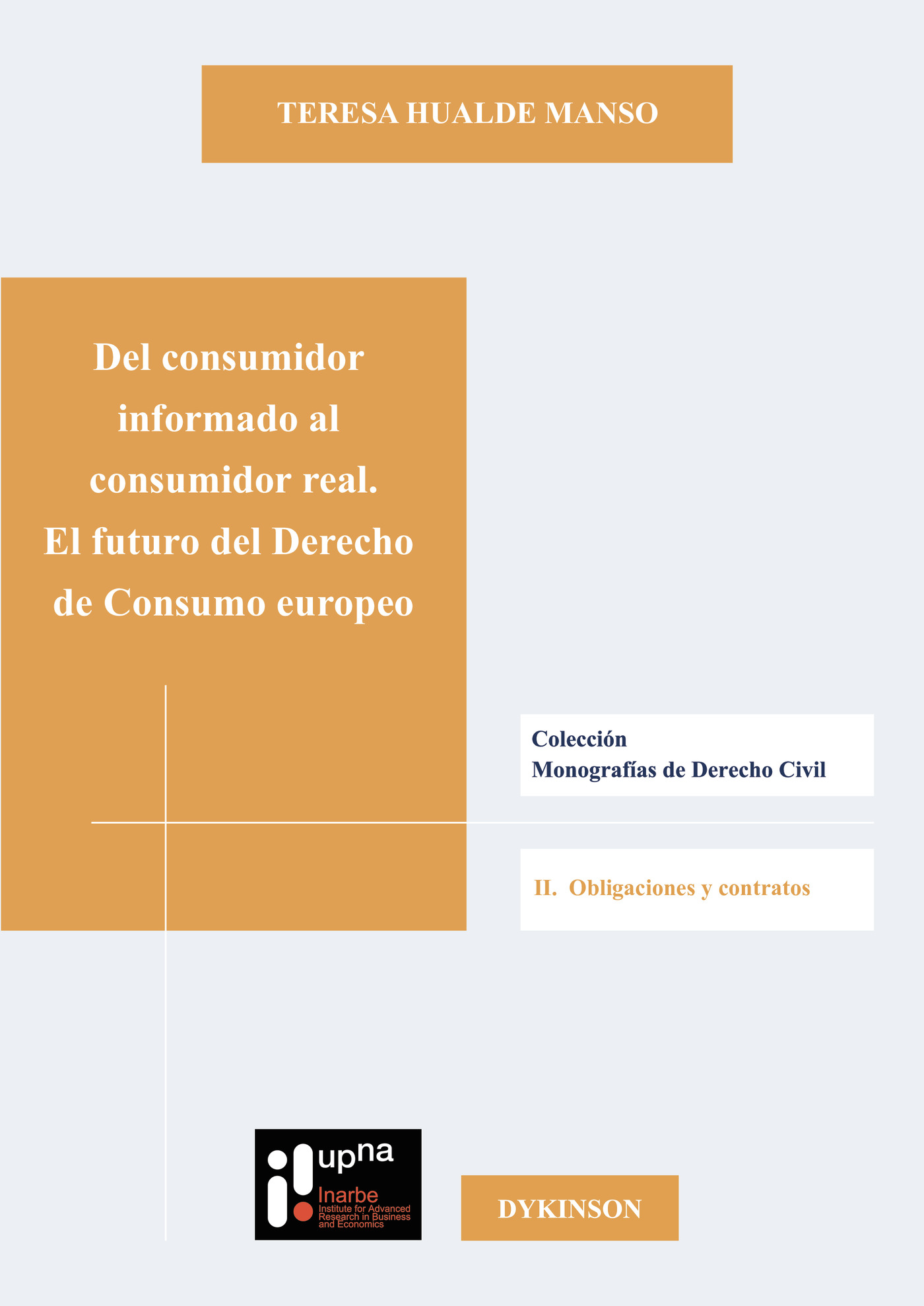 Portada de Del consumidor informado al consumidor real. El futuro del Derecho de consumo europeo.