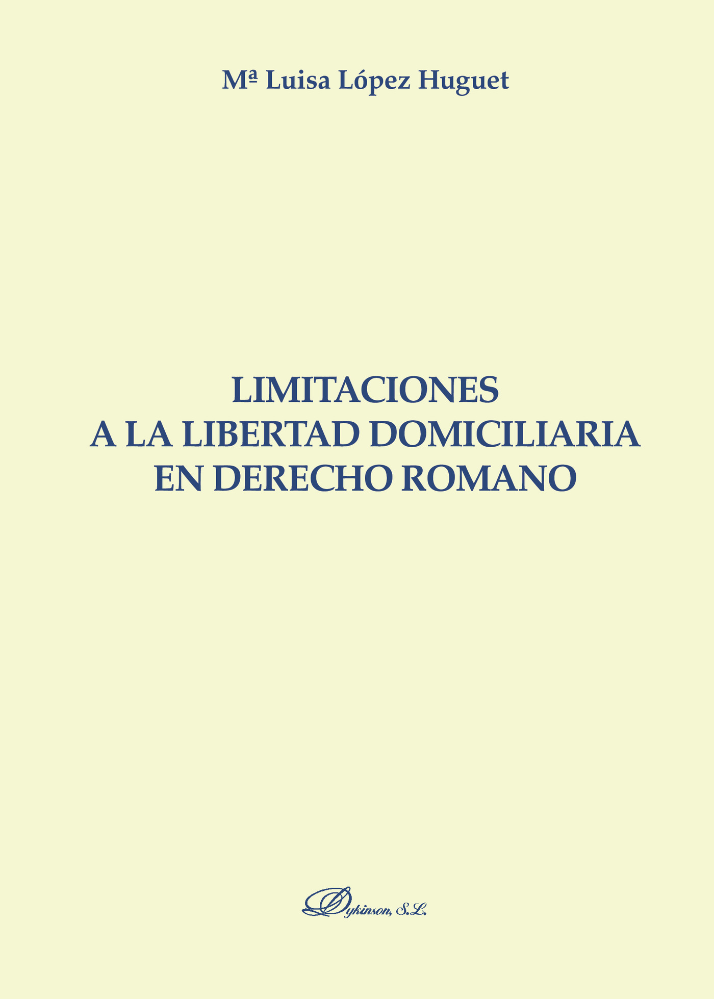 Portada de Limitaciones a la libertad domiciliaria en derecho romano.