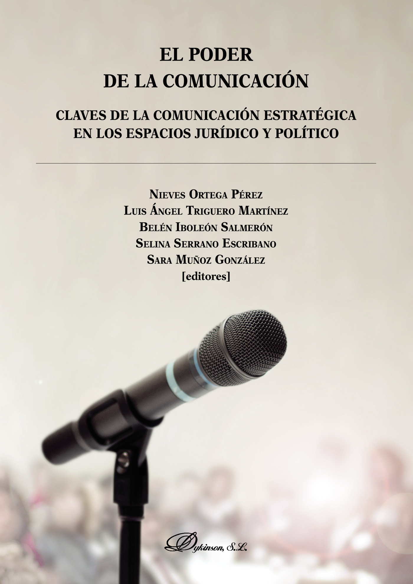 Portada de El poder de la comunicación.Claves de la comunicación estratégica en los espacios jurídico y político