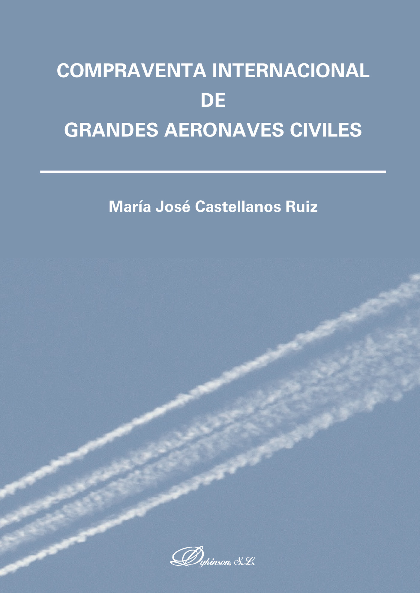Portada de Compraventa internacional de grandes aeronaves civiles.