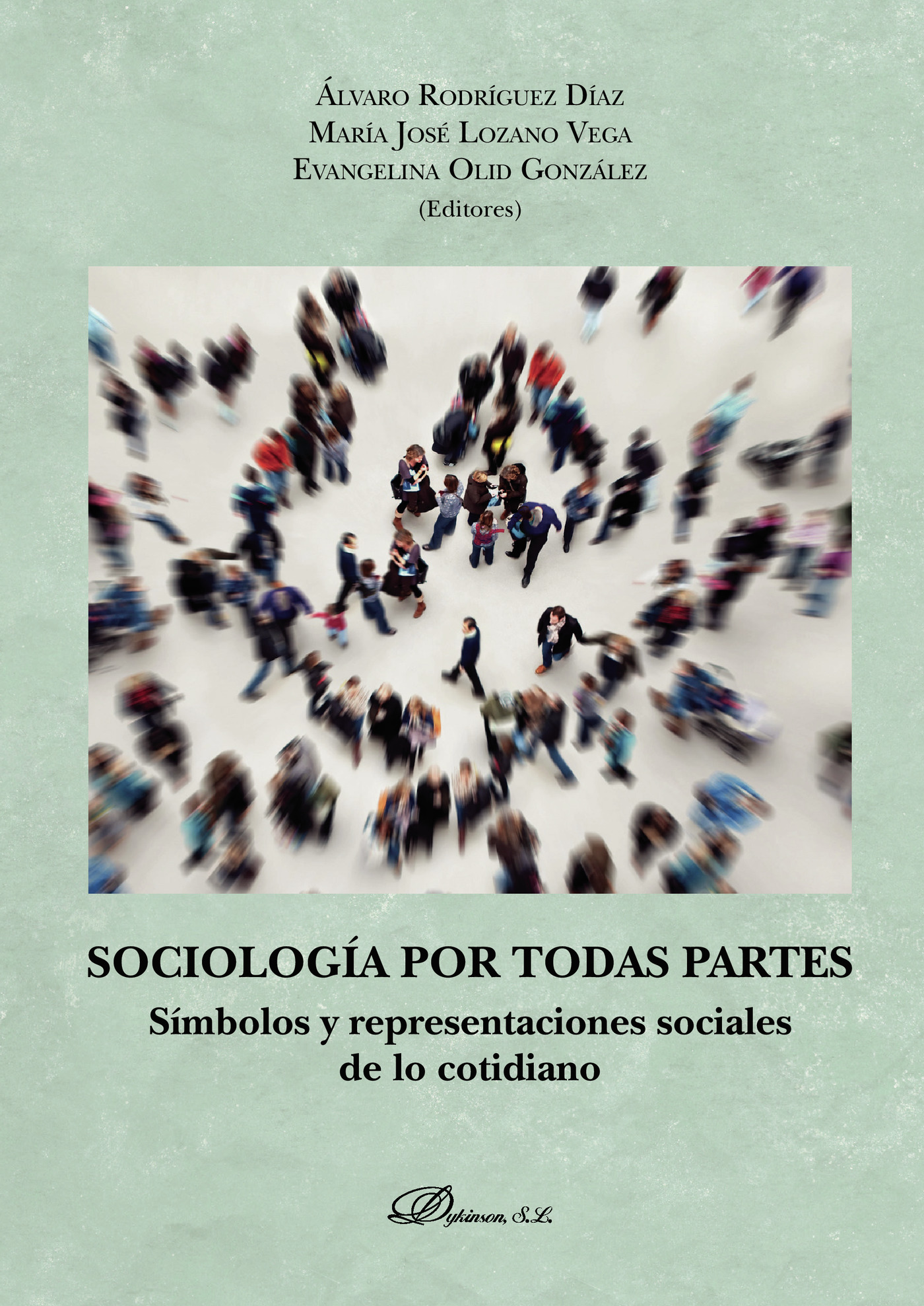 Portada de Sociología por todas partes.Símbolos y representaciones sociales de lo cotidiano