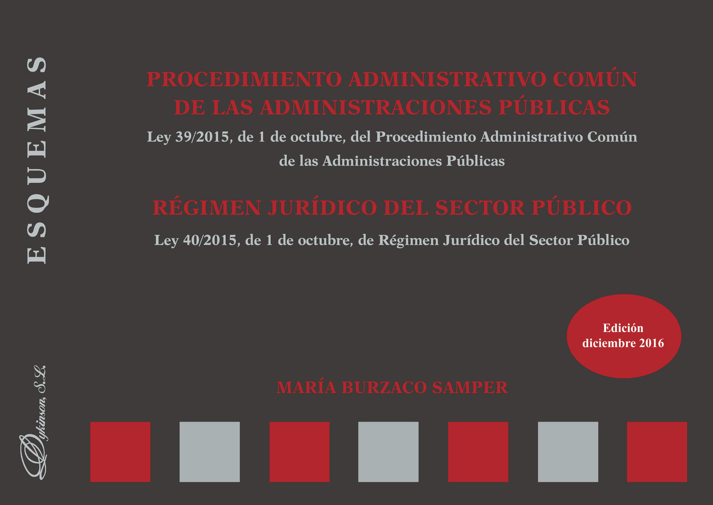 Portada de Procedimiento Administrativo Común de las Administraciones Públicas. Régimen jurídico del sector público. Esquemas.