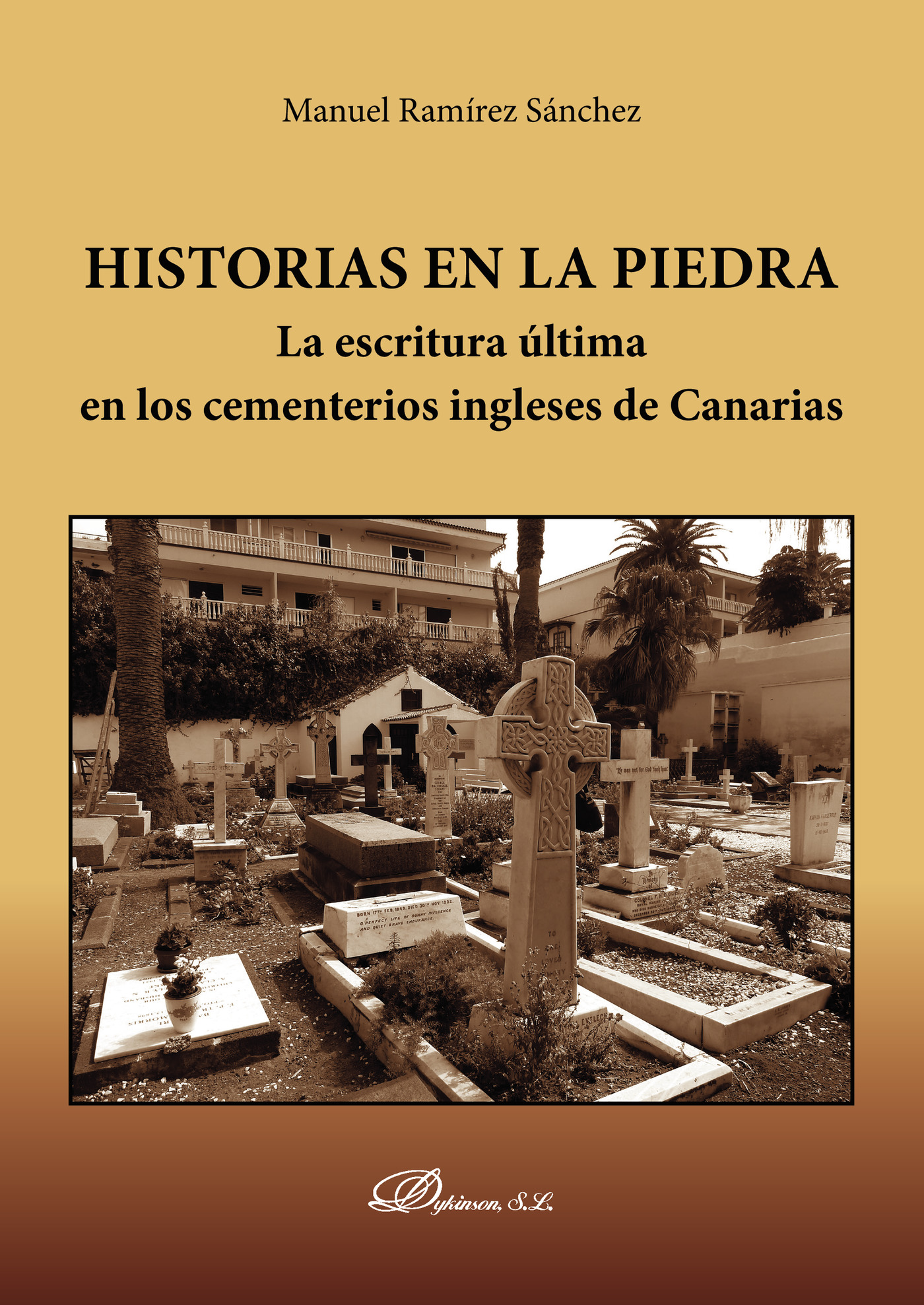 Portada de Historias en la Piedra.La escritura última en los cementerios ingleses de Canarias · Manuel Ramírez Sánchez