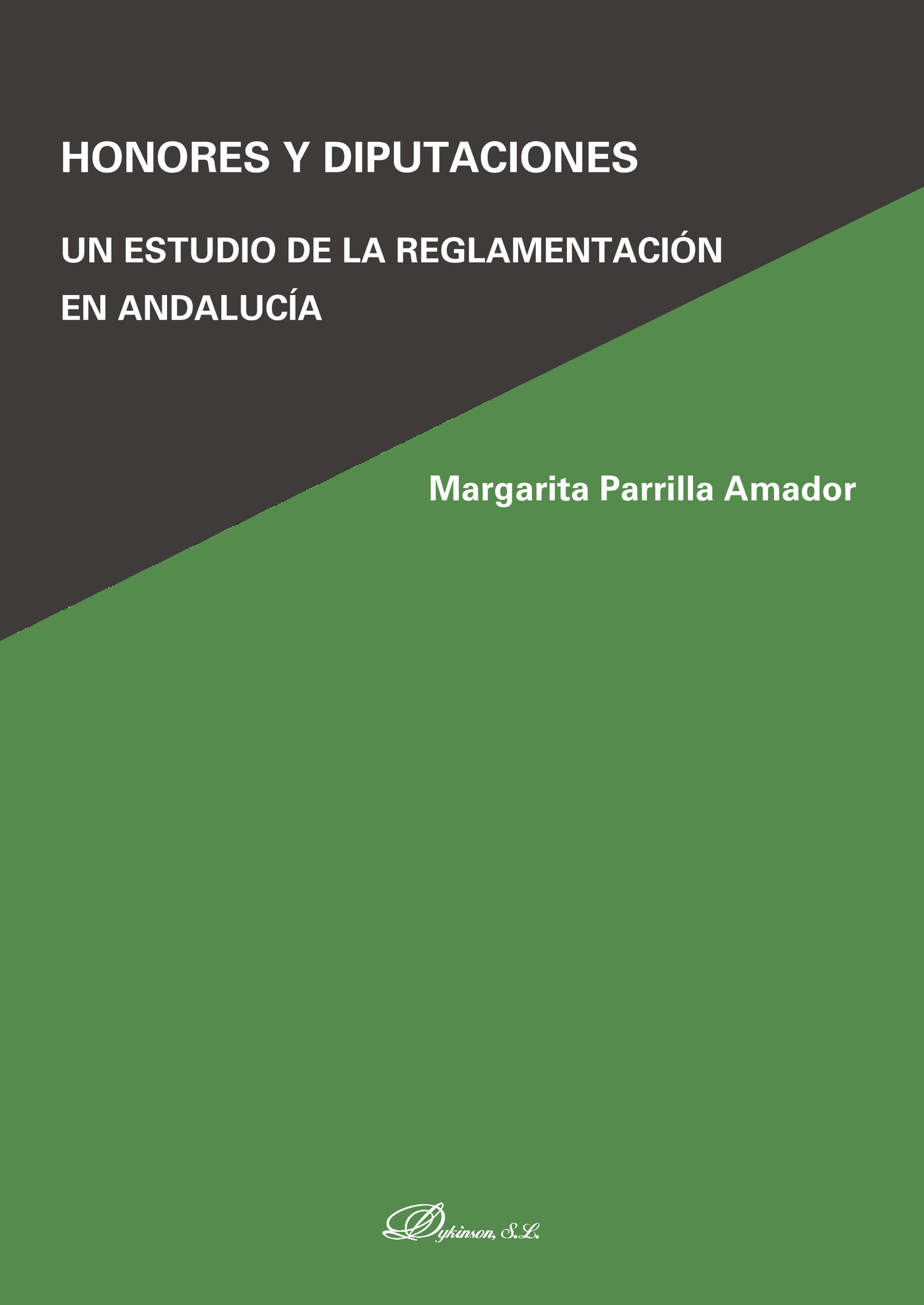 Portada de Honores y Diputaciones.Un estudio de la reglamentación en Andalucía