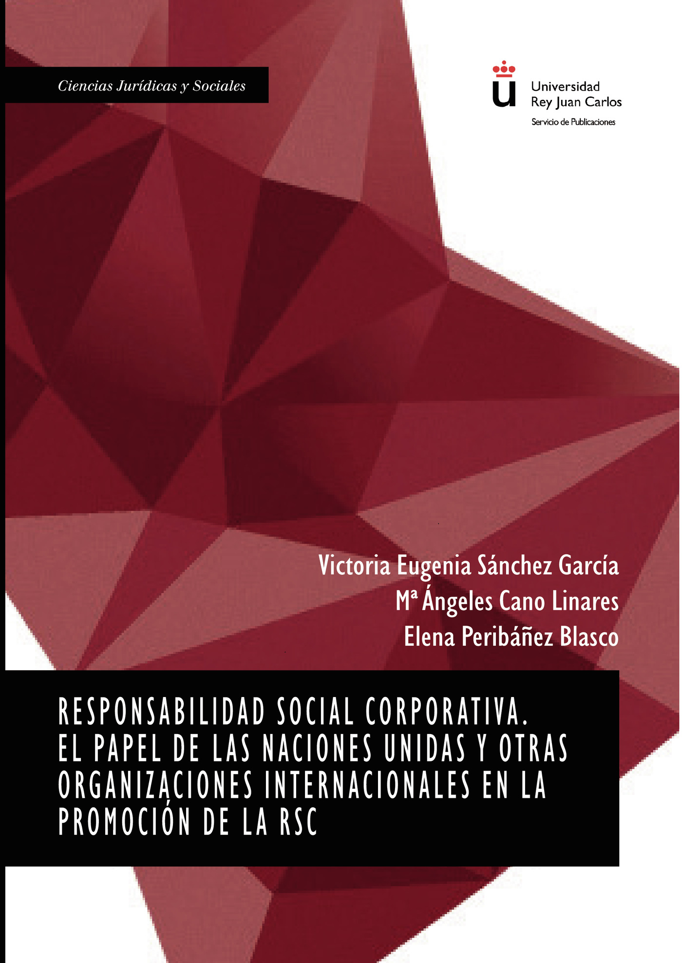 Portada de Responsabilidad social corporativa. El papel de las Naciones Unidas y otras organizaciones internacionales en la promoción de la RSC. · Elena Peribáñez Blasco