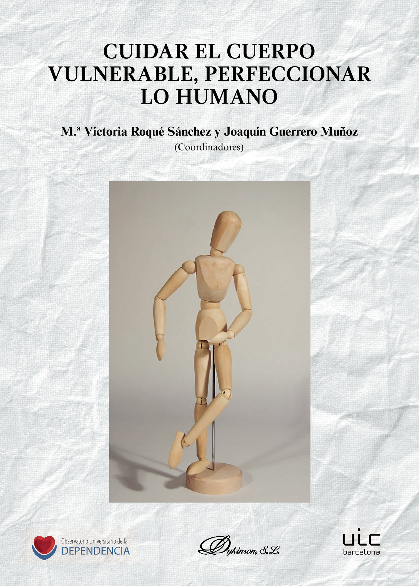 Portada de Cuidar el cuerpo vulnerable, perfeccionar lo humano.