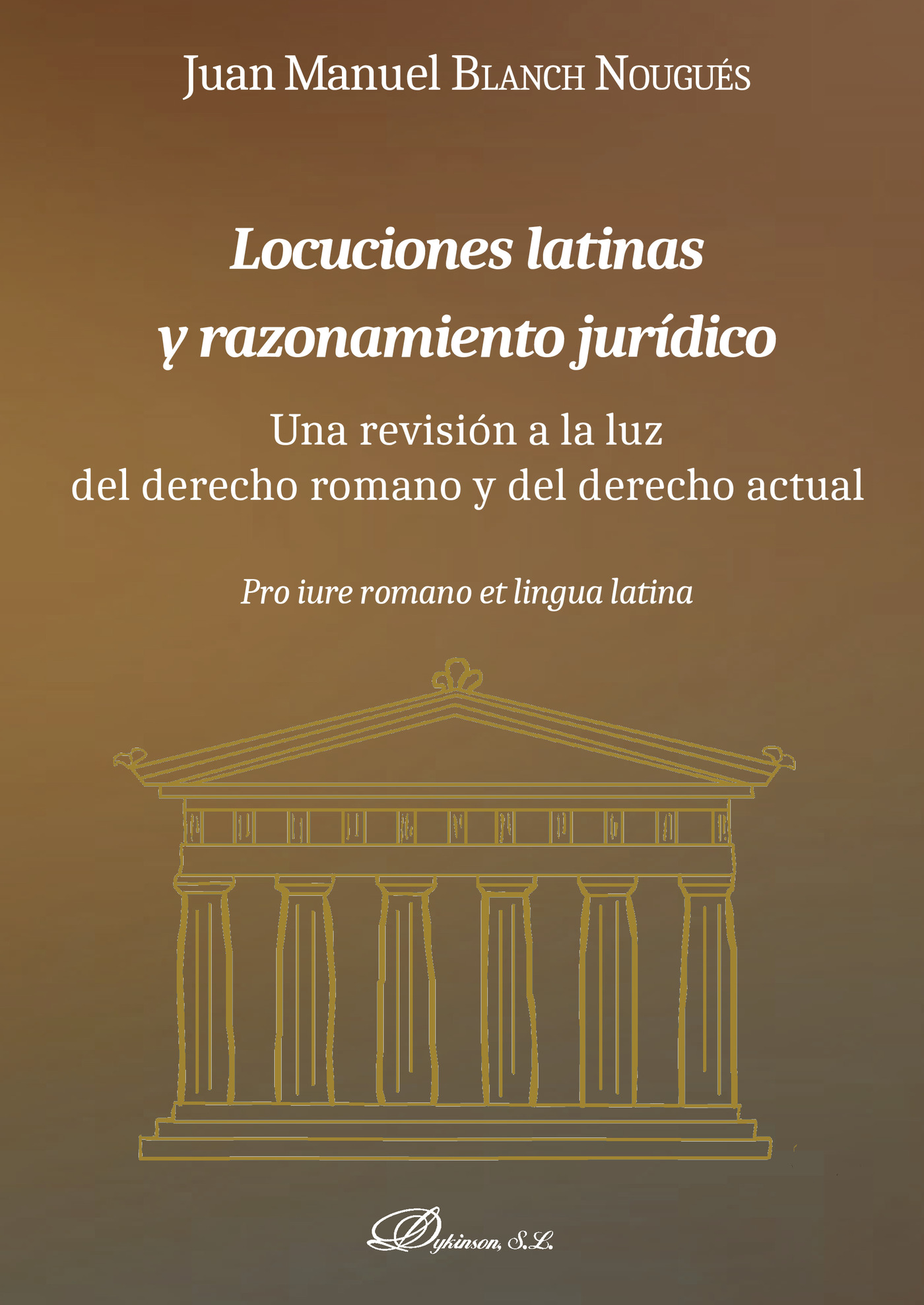 Portada de Locuciones latinas y razonamiento jurídico.Una revisión a la luz del derecho romano y del derecho actual