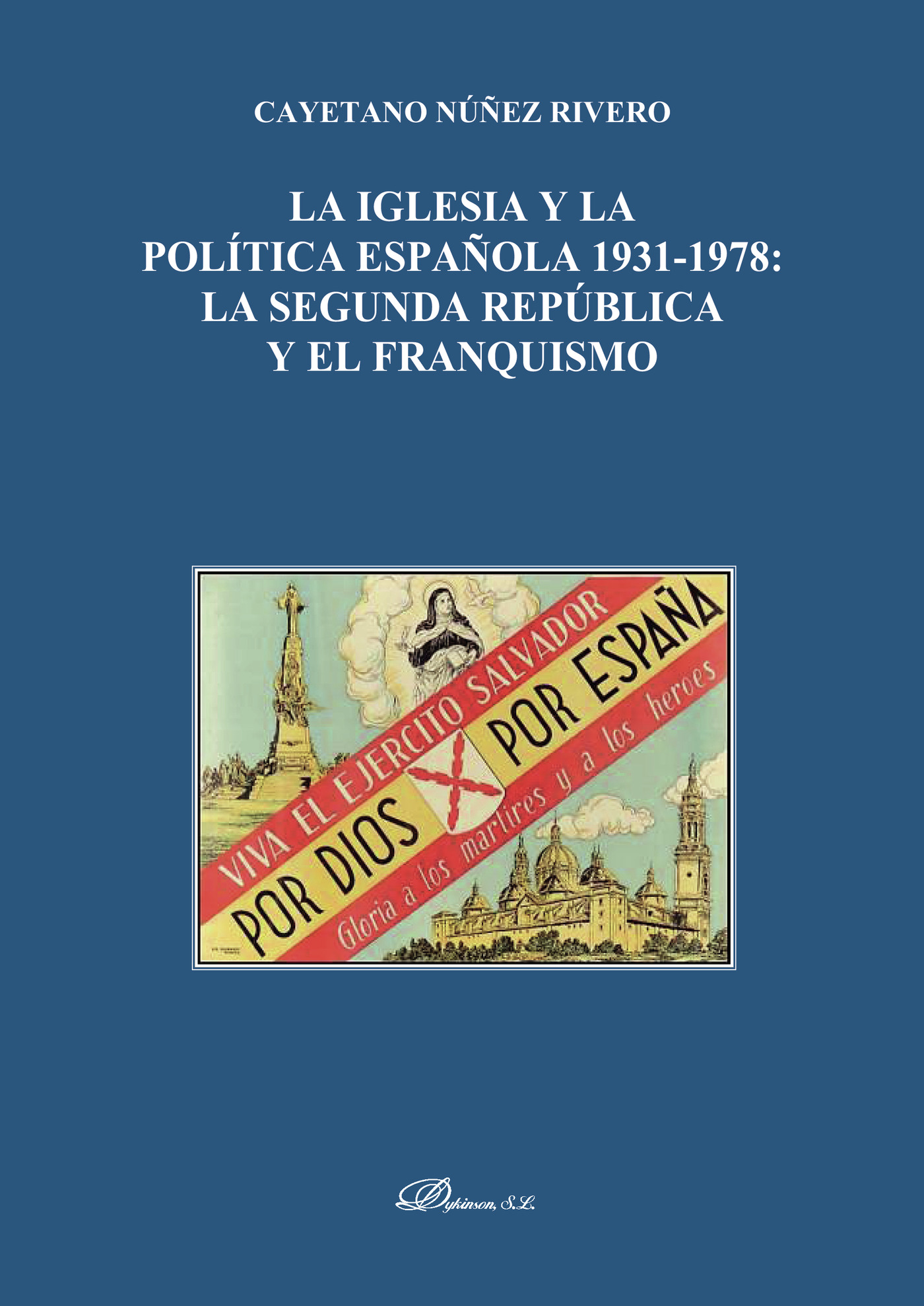 Portada de La Iglesia y la Política española 1931-1978.La Segunda República y el Franquismo