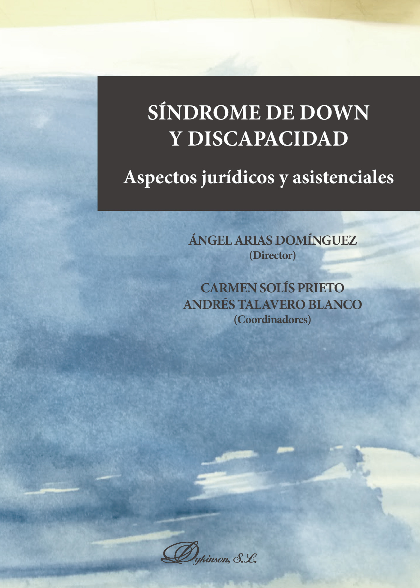 Portada de Síndrome de Down y discapacidad. Aspectos jurídicos y asistenciales · Varios Autores
