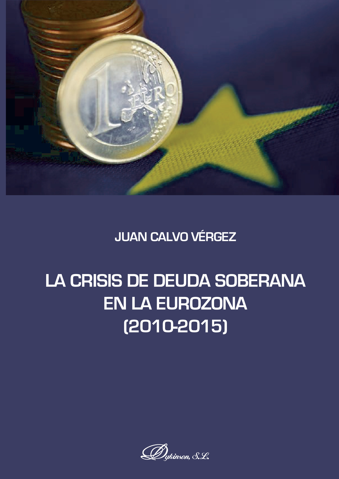 Portada de La crisis de deuda soberana en la Eurozona 2010-2015.