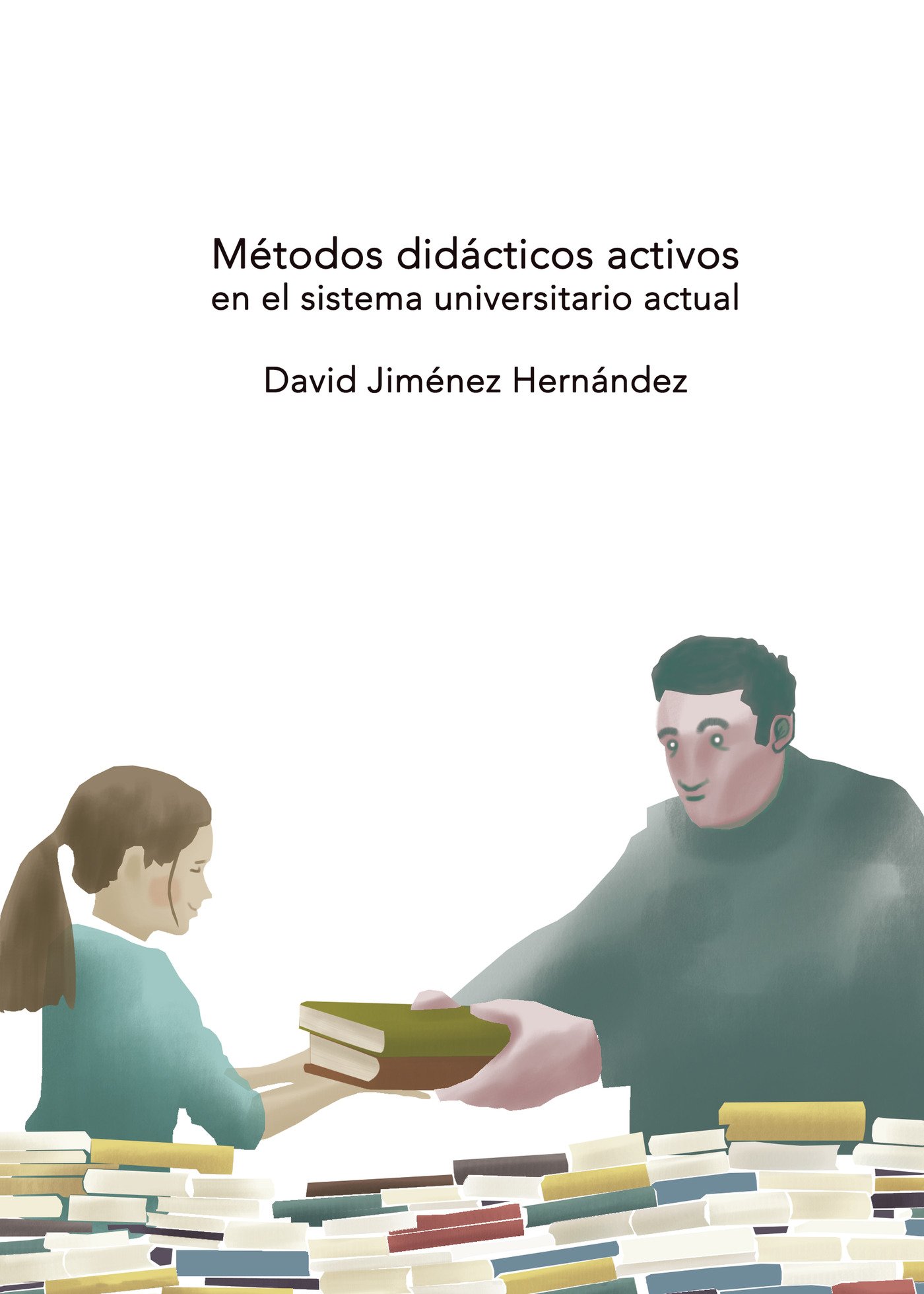 Portada de Métodos didácticos activos en el sistema universitario actual.