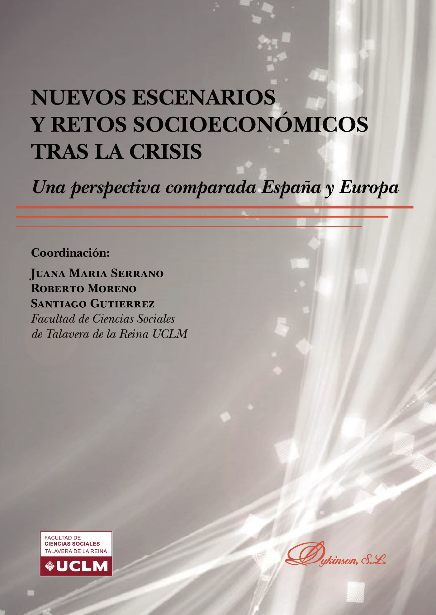 Portada de Nuevos escenarios y retos socioeconómicos tras la crisis.Una perspectiva comparada España y Europa