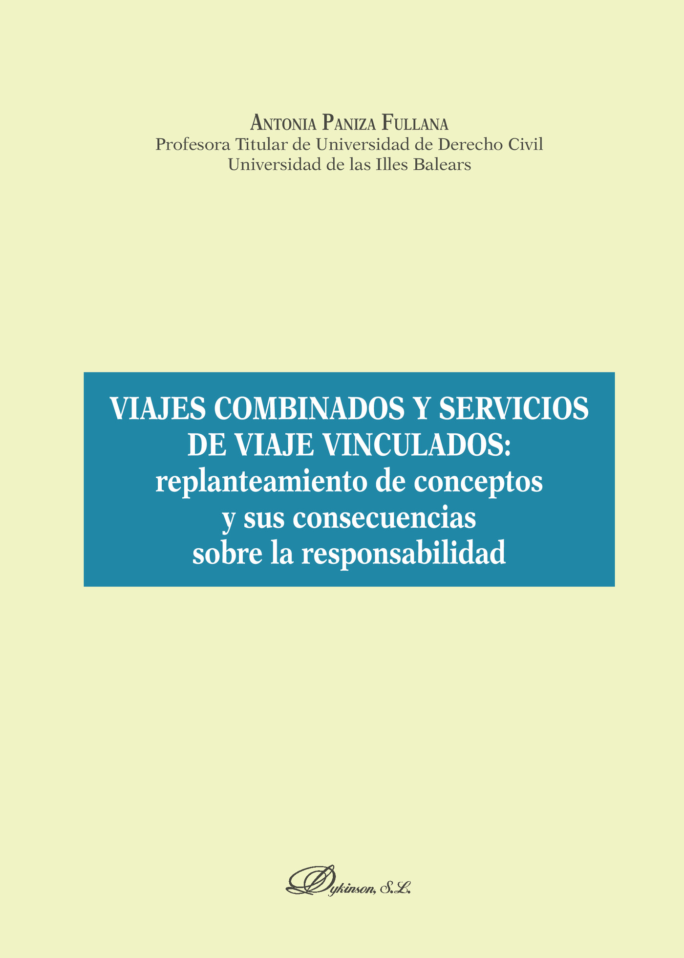 Portada de Viajes combinados y servicios de viaje vinculados: Replanteamiento de conceptos y sus consecuencias sobre la responsabilidad.