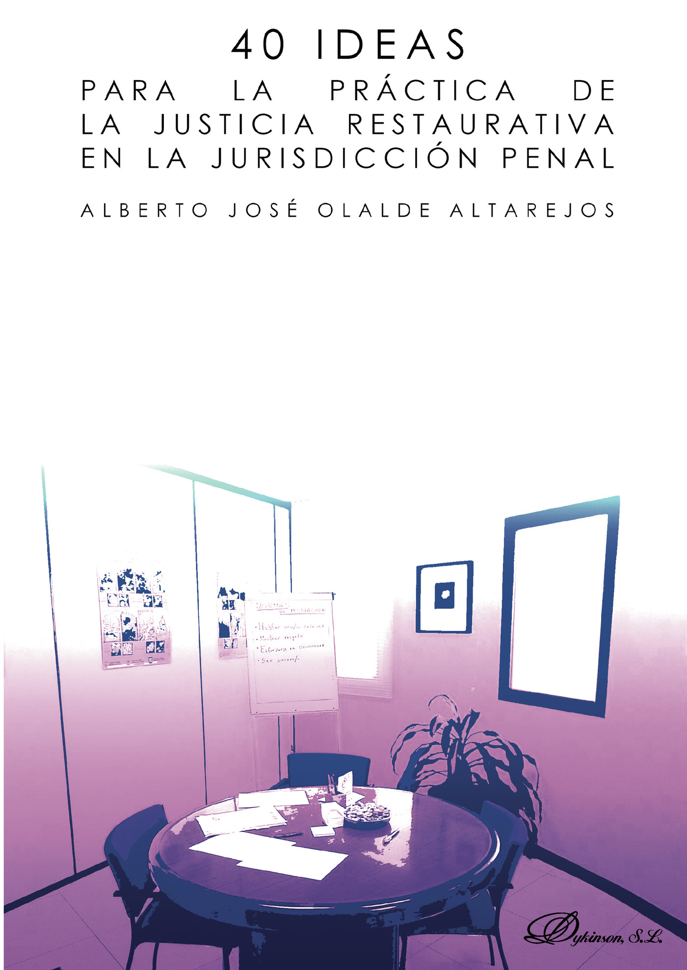 Portada de 40 ideas para la práctica de la justicia restaurativa en la jurisdicción penal.