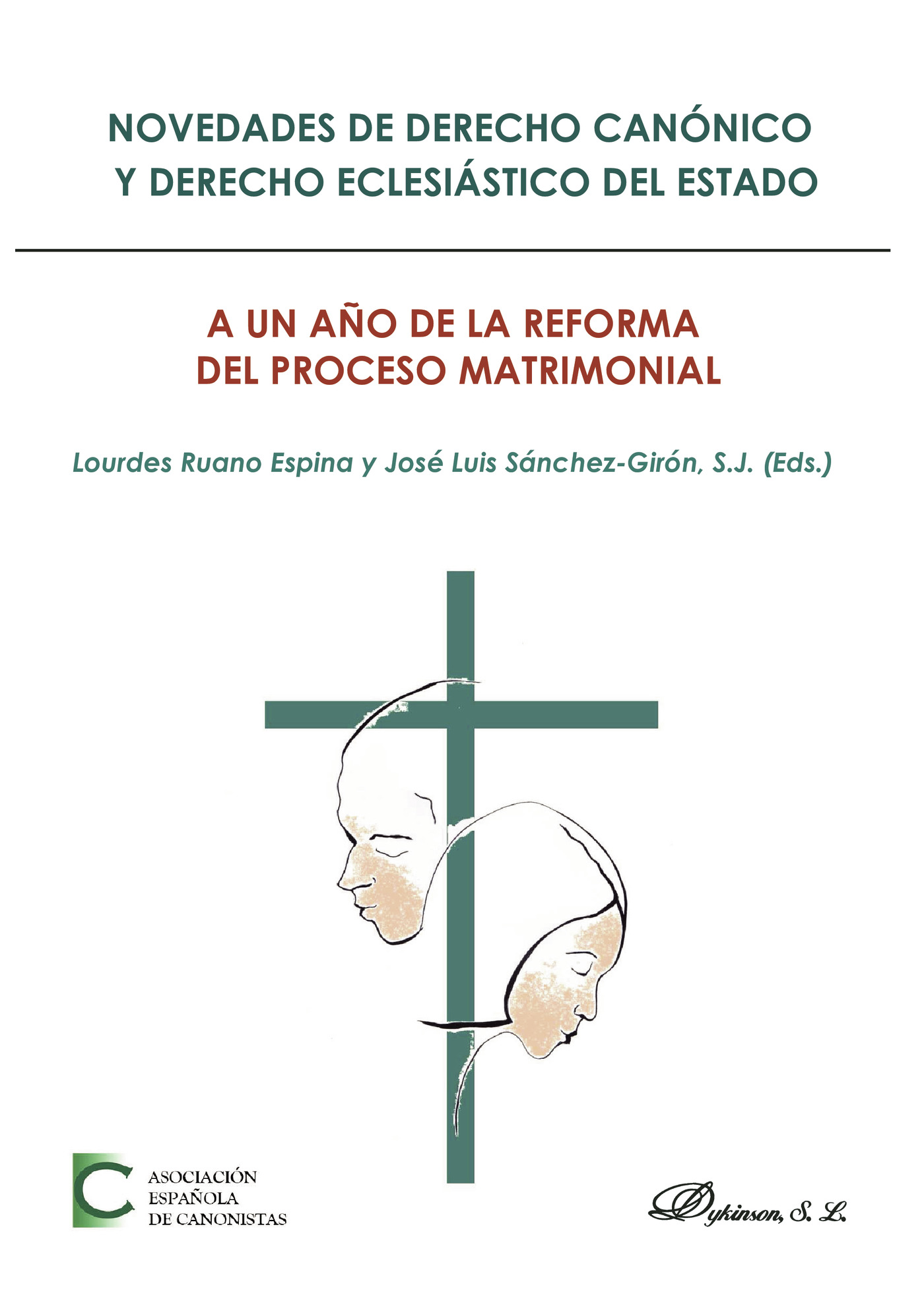 Portada de Novedades de Derecho canónico y Derecho eclesiástico del Estado. A un año de la reforma del proceso matrimonial.Actas de las XXXVII Jornadas de Actualidad Canónica, organizadas por la Asociación Española de Canonistas y · Lourdes Ruano Espina