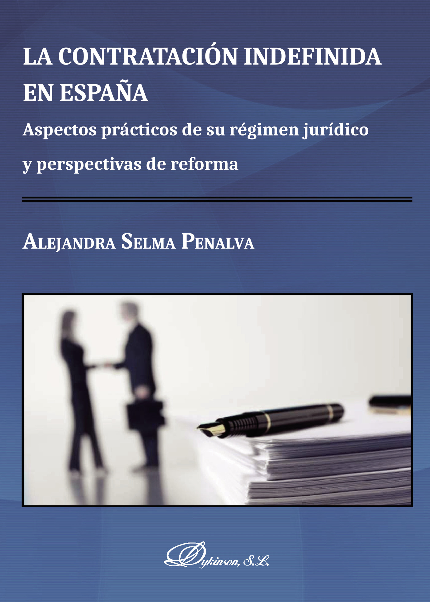Portada de La contratación indefinida en España.Aspectos prácticos de su régimen jurídico y perspectivas de reforma