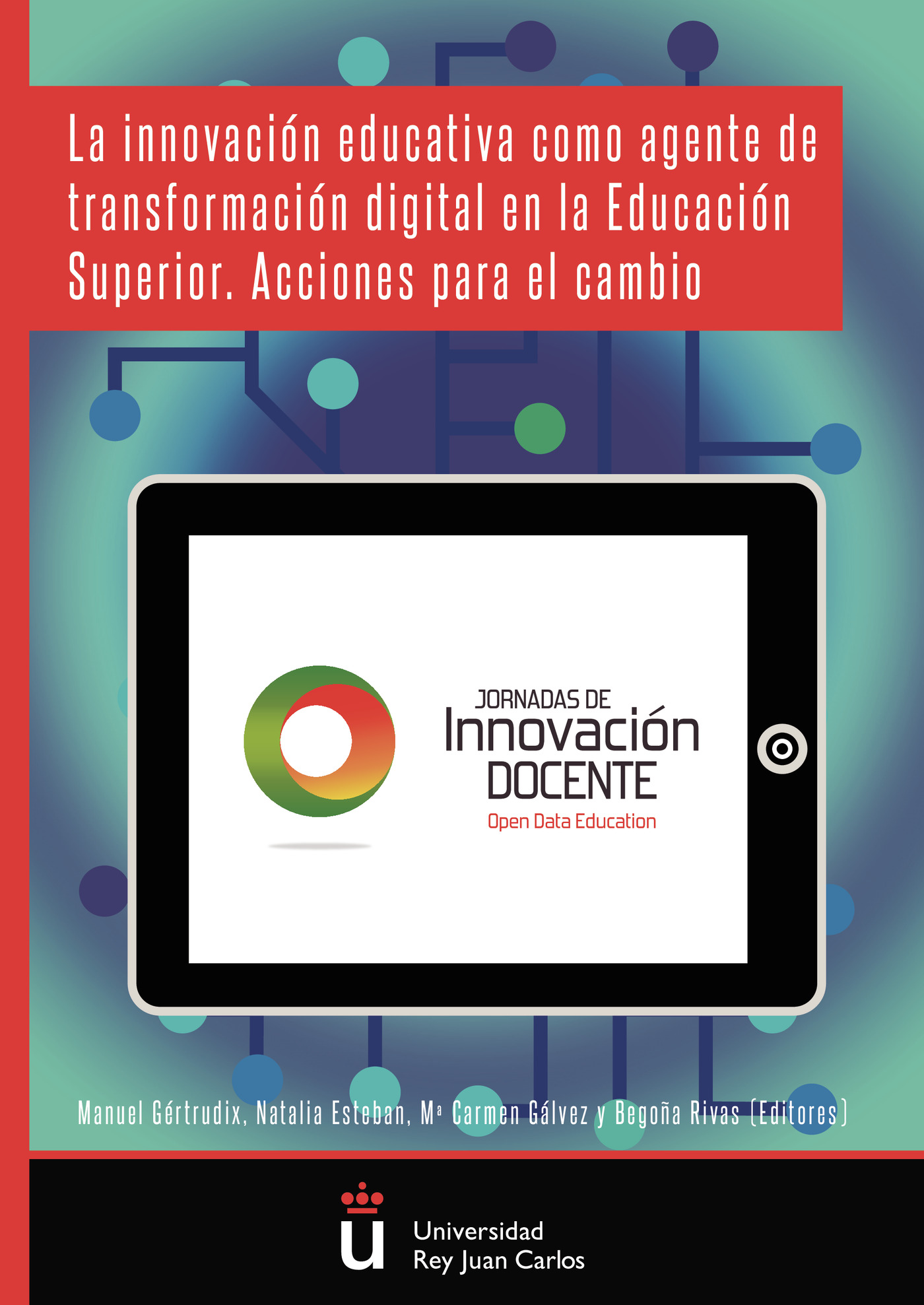 Portada de La innovación educativa como agente de transformación digital en la Educación Superior. Acciones para el cambio.
