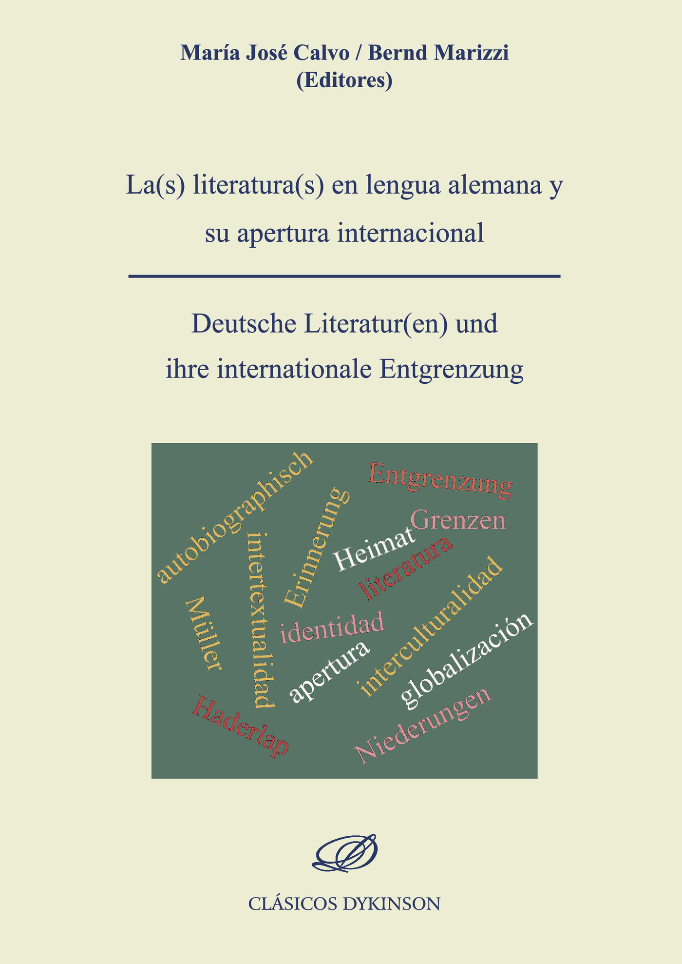 Portada de La(s) literatura(s) en lengua alemana y su apertura internacional = Deutsche Literatur(en) und ihre internationale Entgrenzung.
