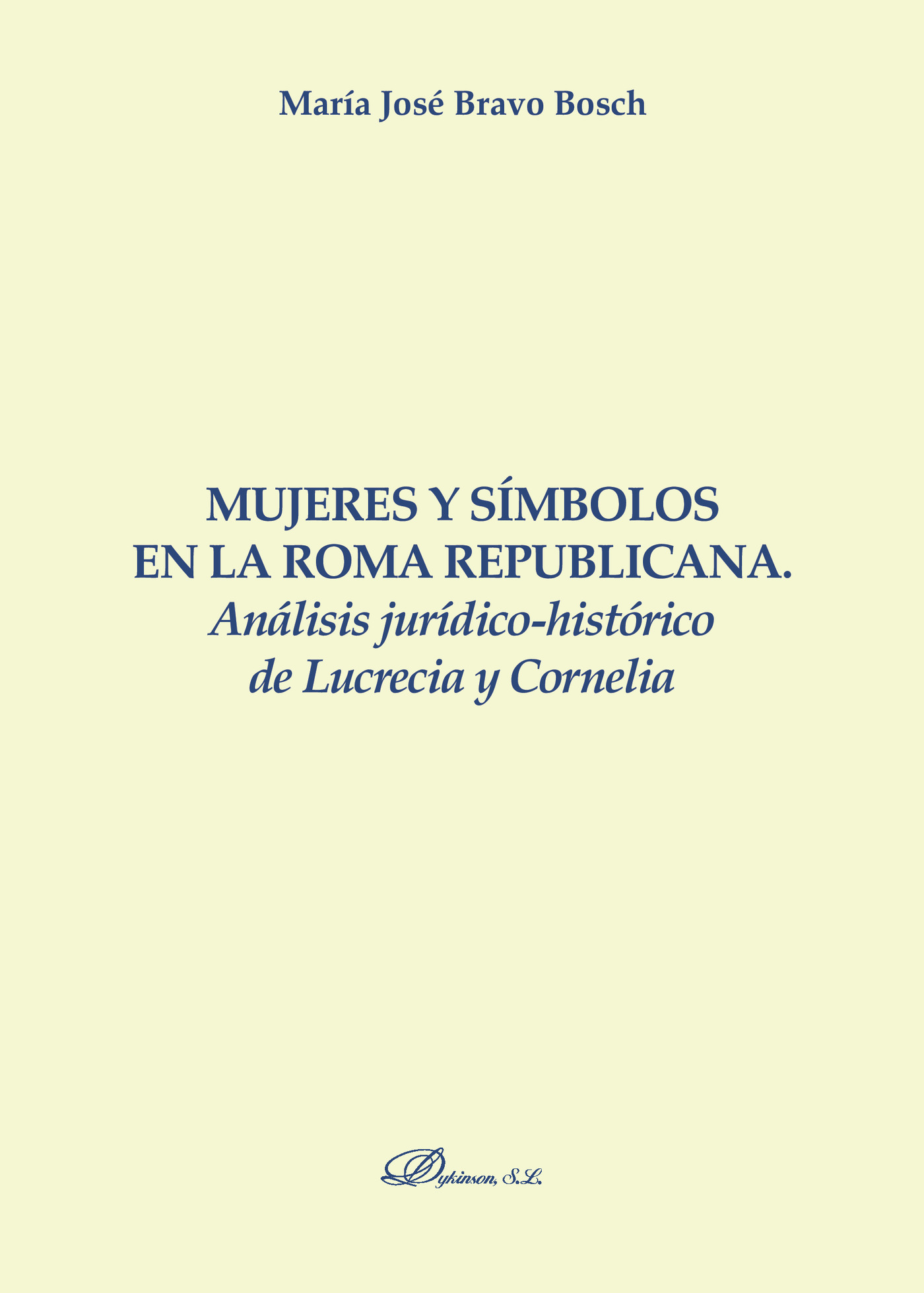 Portada de Mujeres y símbolos en la Roma republicana.Análisis jurídico-histórico de Lucrecia y Cornelia