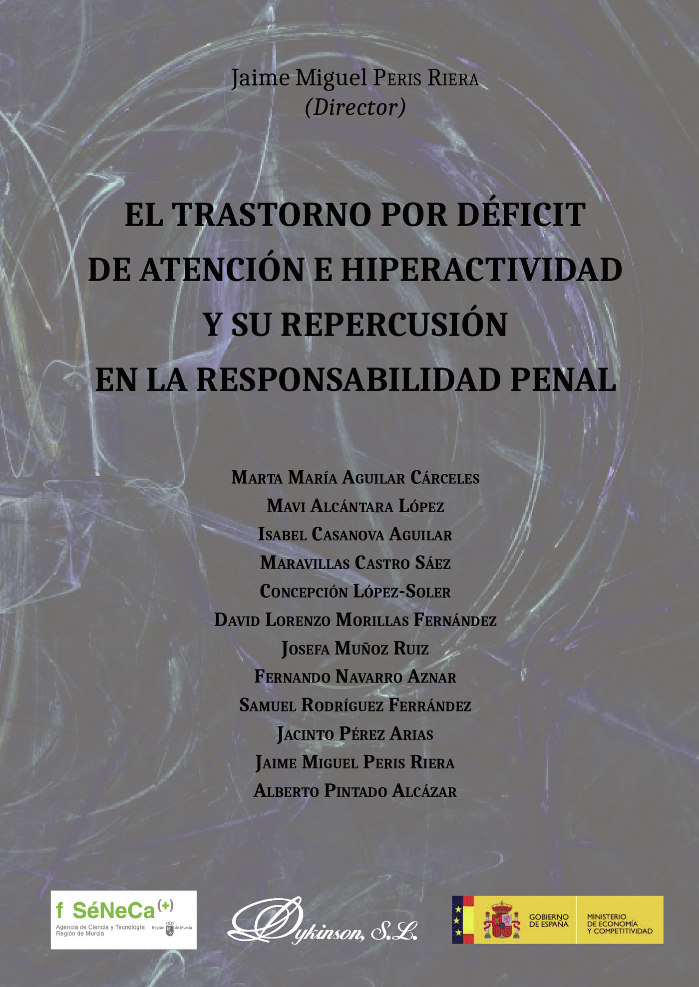 Portada de El trastorno por déficit de atención e hiperactividad y su repercusión en la responsabilidad penal.