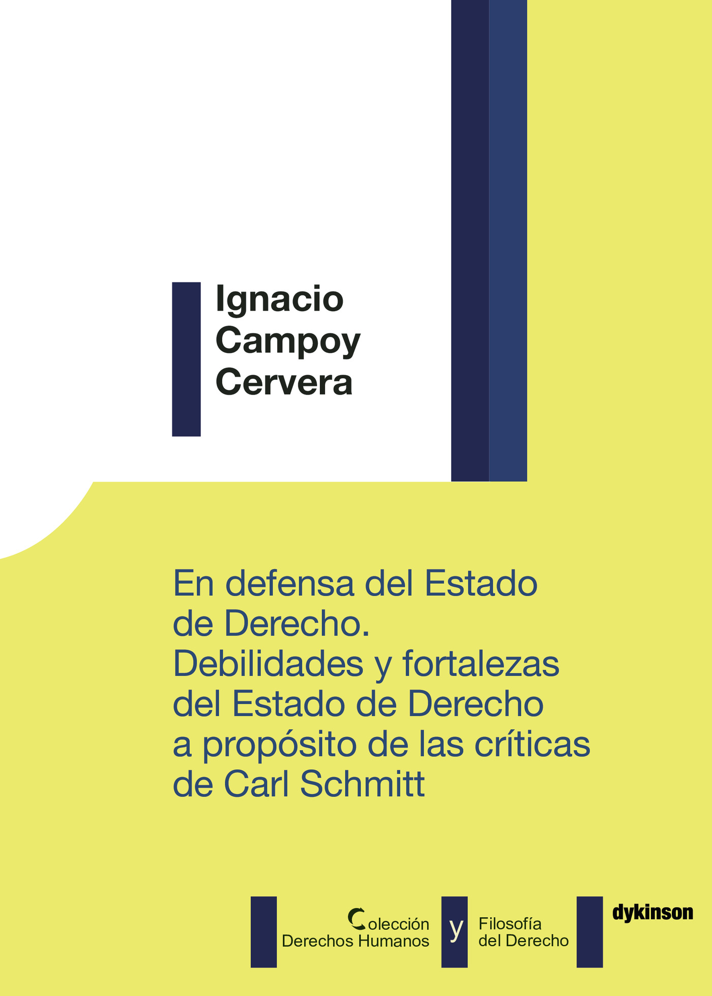 Portada de En defensa del estado de derecho. Debilidades y fortalezas del estado de derecho a propósito de las críticas de Carl Schmitt.