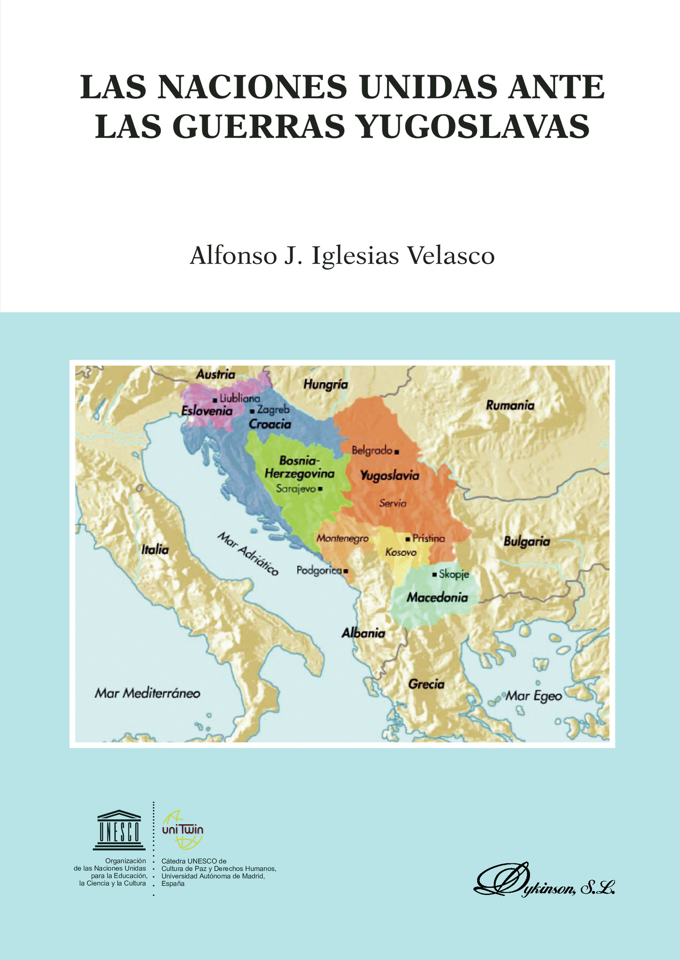 Portada de Las Naciones Unidas ante las guerras yugoslavas.