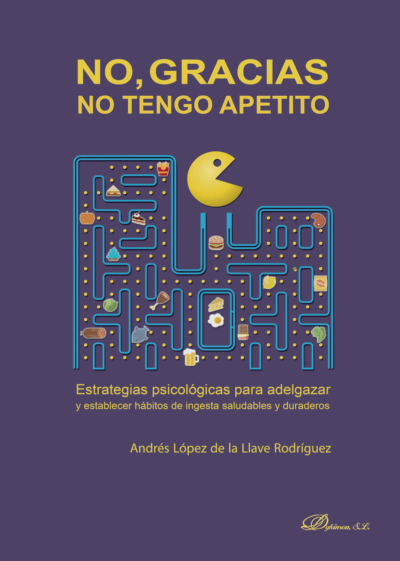 Portada de No, gracias. No tengo apetito.Estrategias psicológicas para adelgazar y establecer hábitos de ingesta saludables y duraderos