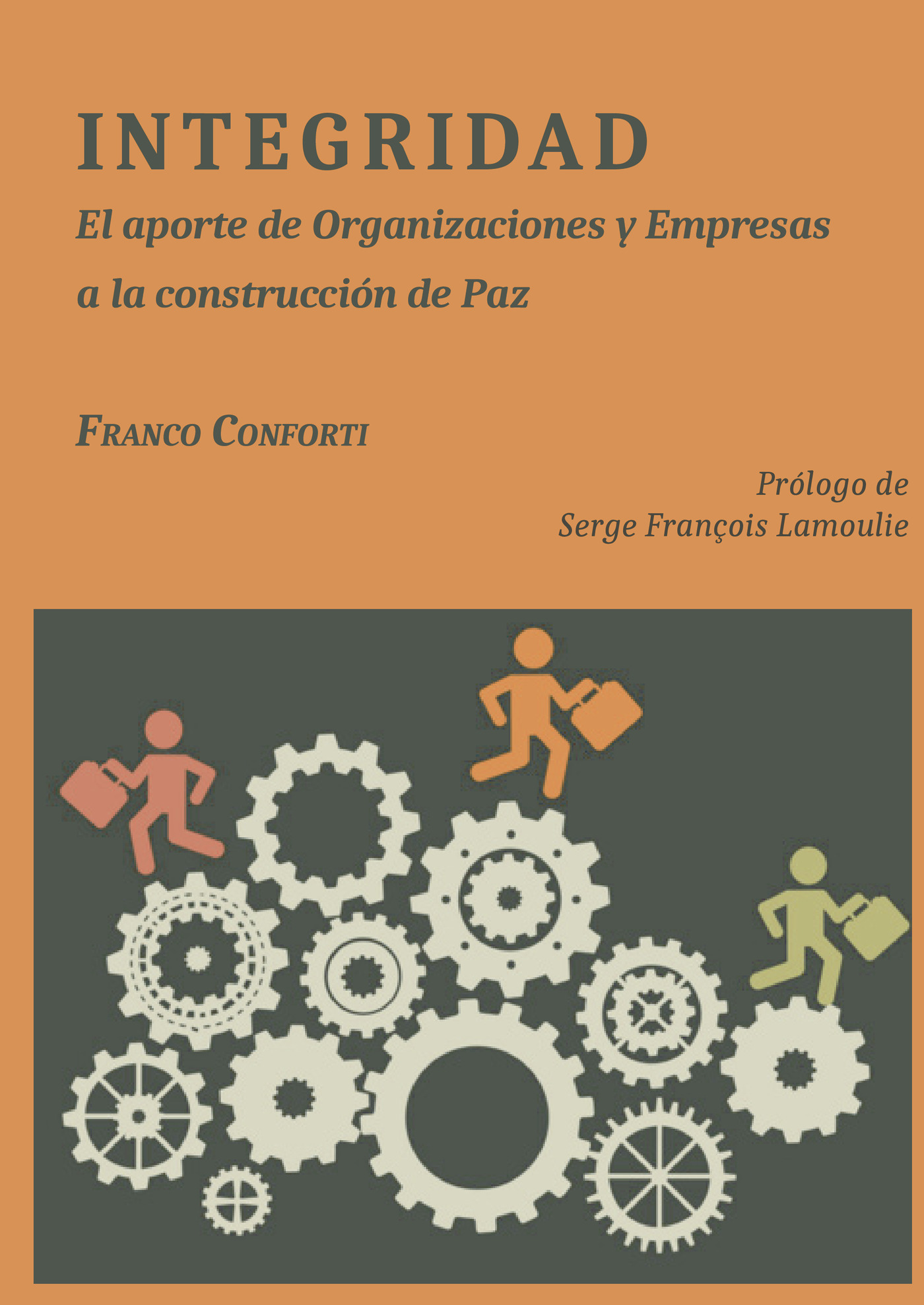 Portada de Integridad.El aporte de Organizaciones y Empresas a la construcción de Paz