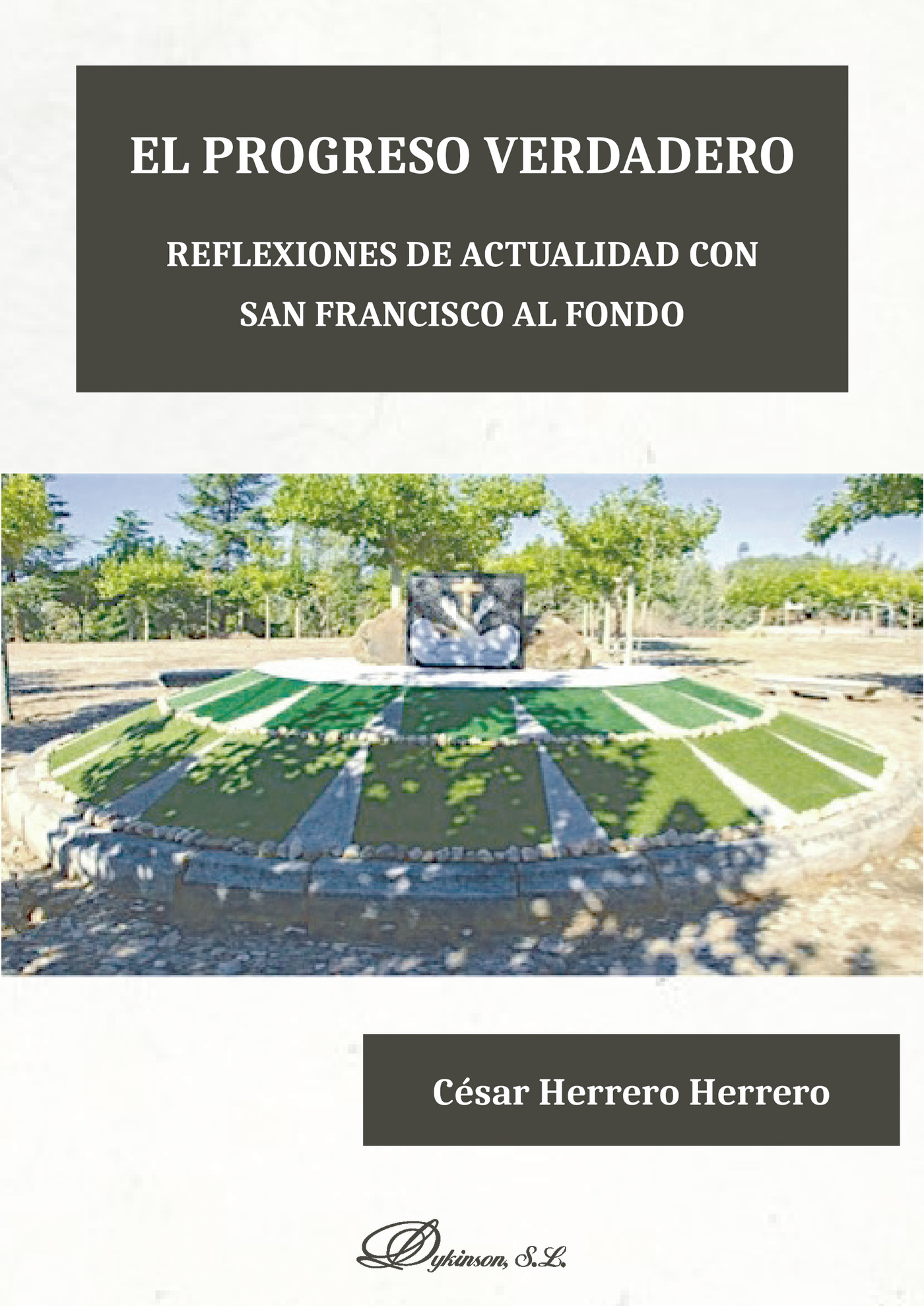 Portada de El progreso verdadero.Reflexiones de actualidad con San Francisco al fondo