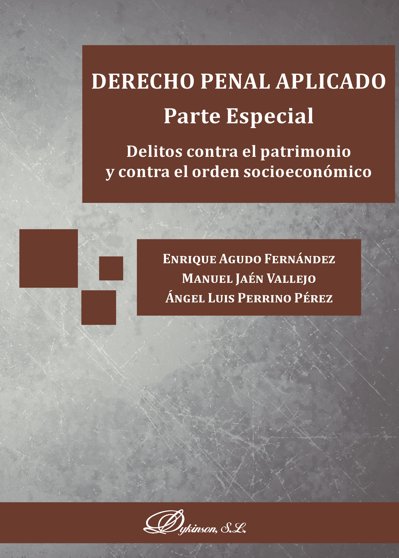 Portada de Derecho penal aplicado. Parte especial. Delitos contra el patrimonio y contra el orden socioeconómico.