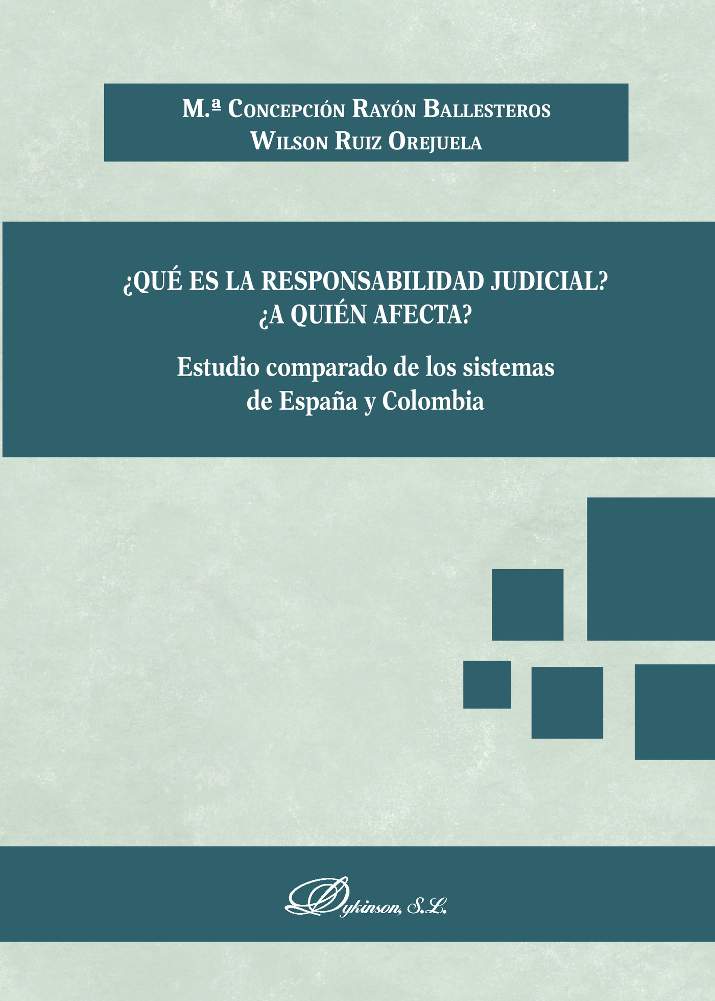Portada de ¿Qué es la responsabilidad judicial? ¿A quién afecta?.Estudio comparado de los sistemas de España y Colombia