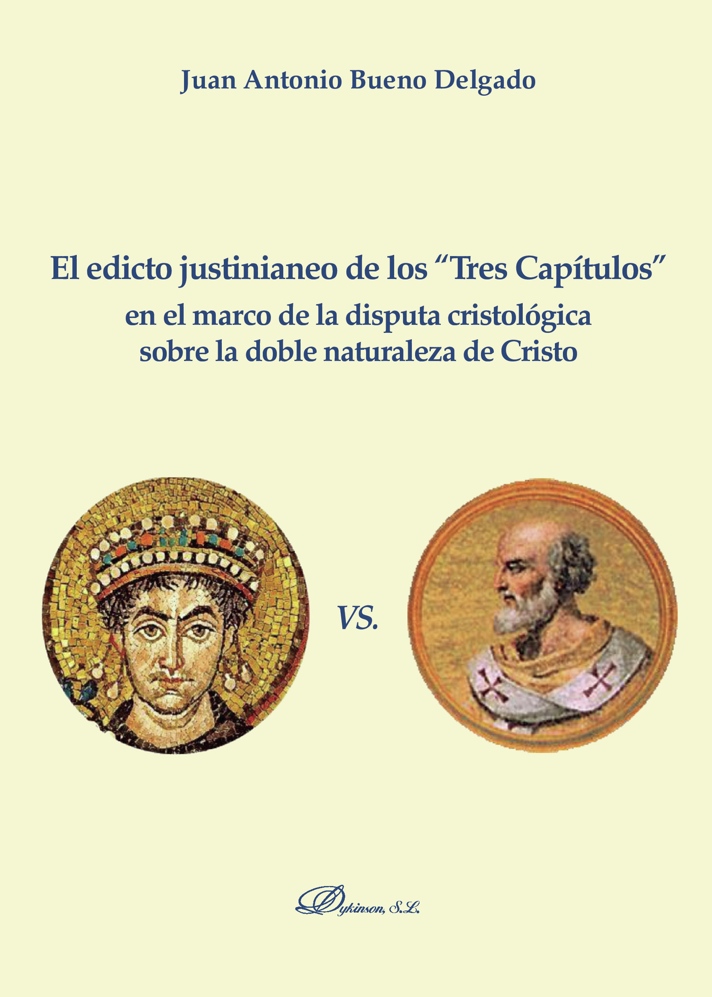 Portada de El edicto justinianeo de los Tres Capítulos en el marco de la disputa cristológica sobre la doble naturaleza de Cristo.
