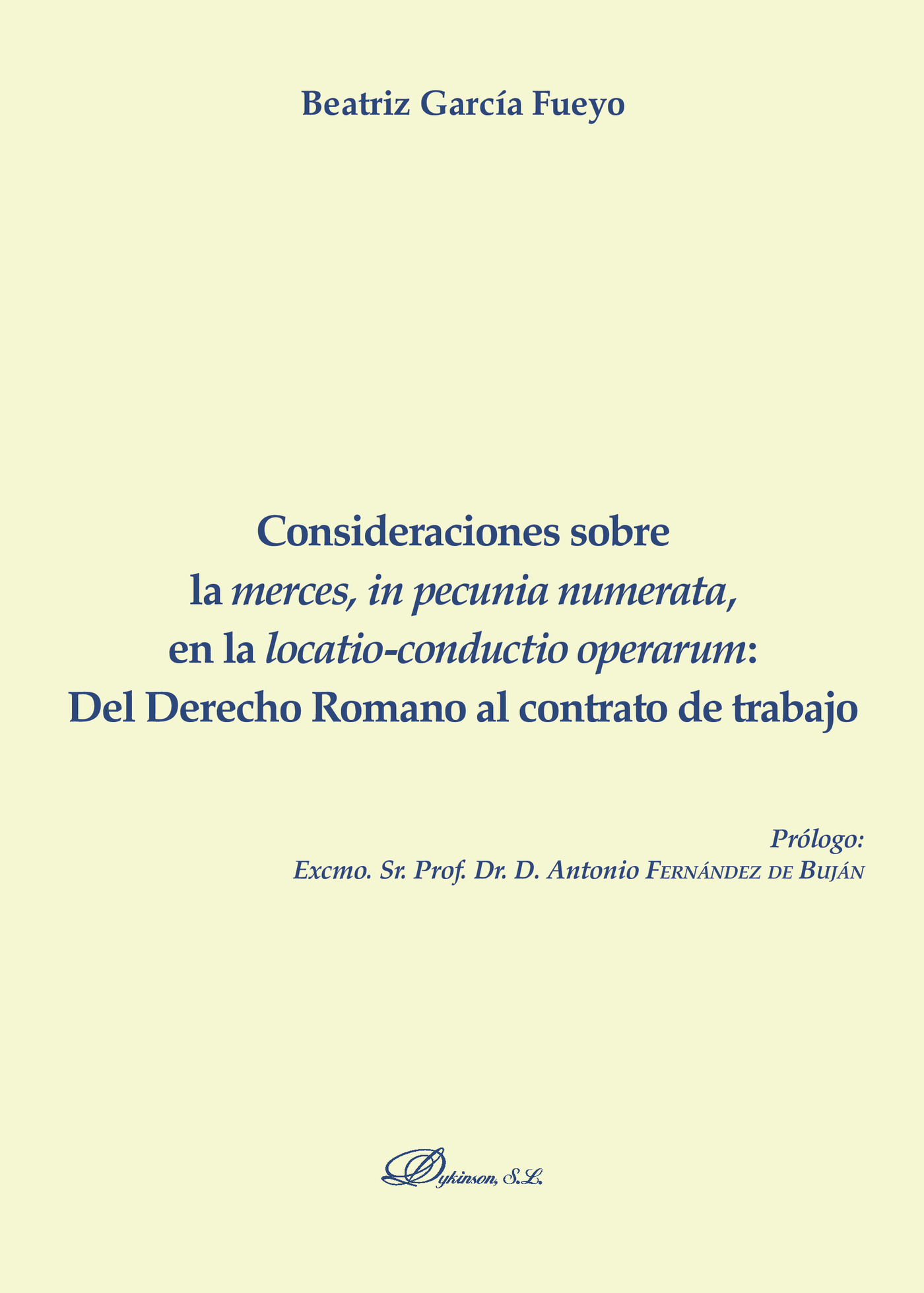 Portada de Consideraciones sobre la merces, in pecunia numerata, en la locatio-conductio operarum: del Derecho Romano al contrato de trabajo.