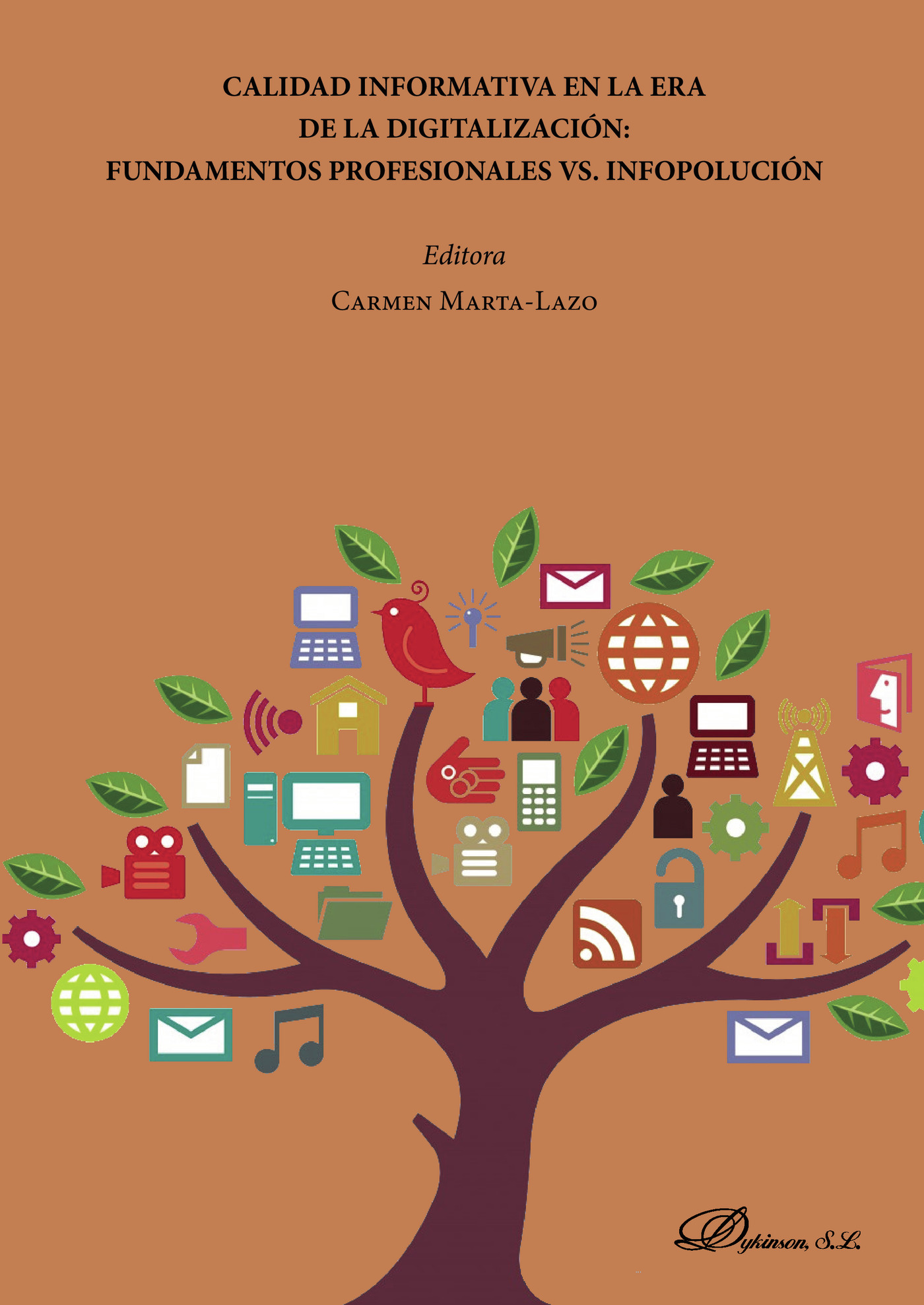 Portada de Calidad informativa en la era de la digitalización: fundamentos profesionales vs. infopolución.