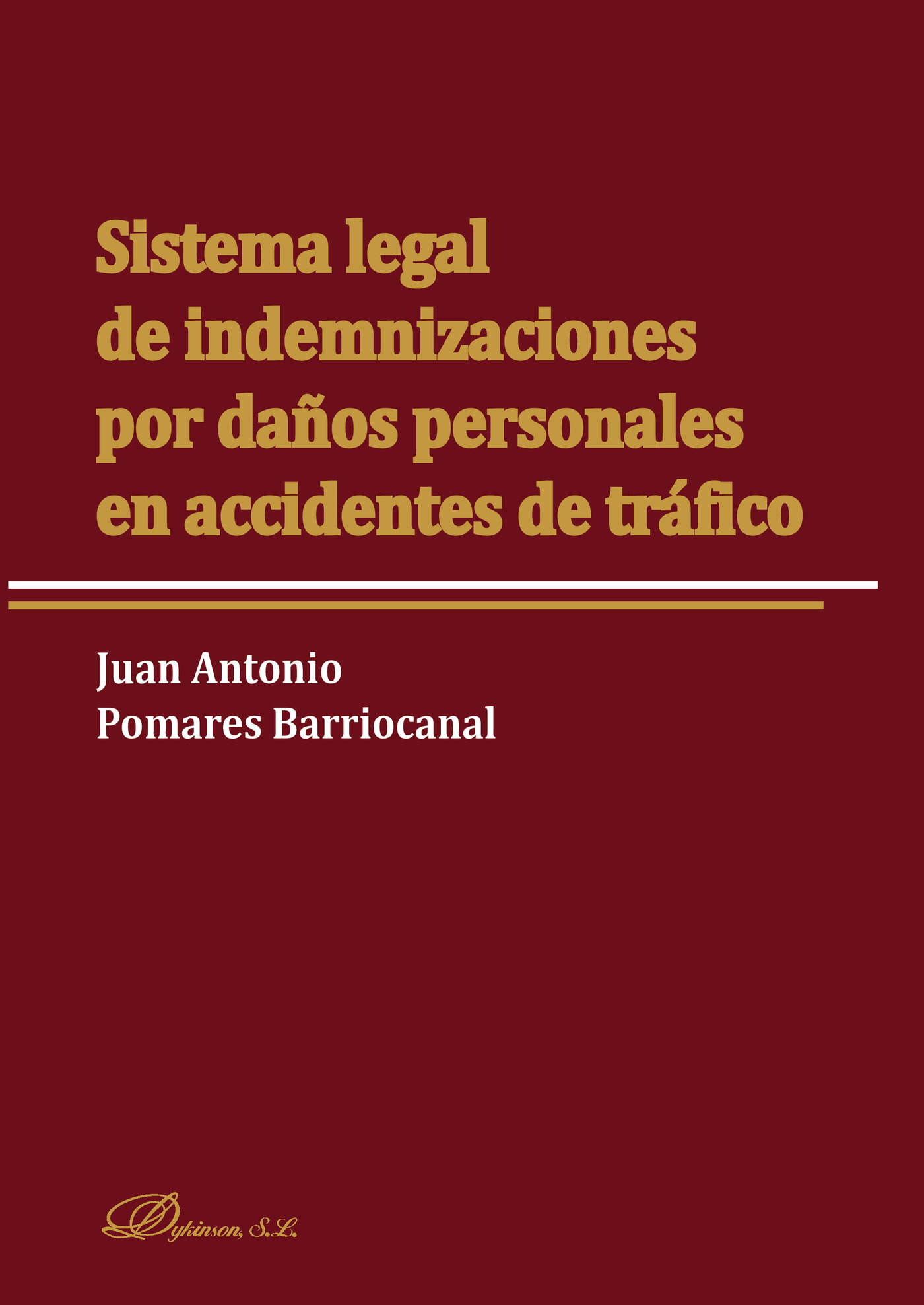 Portada de Sistema legal de indemnizaciones por daños personales en accidentes de tráfico.