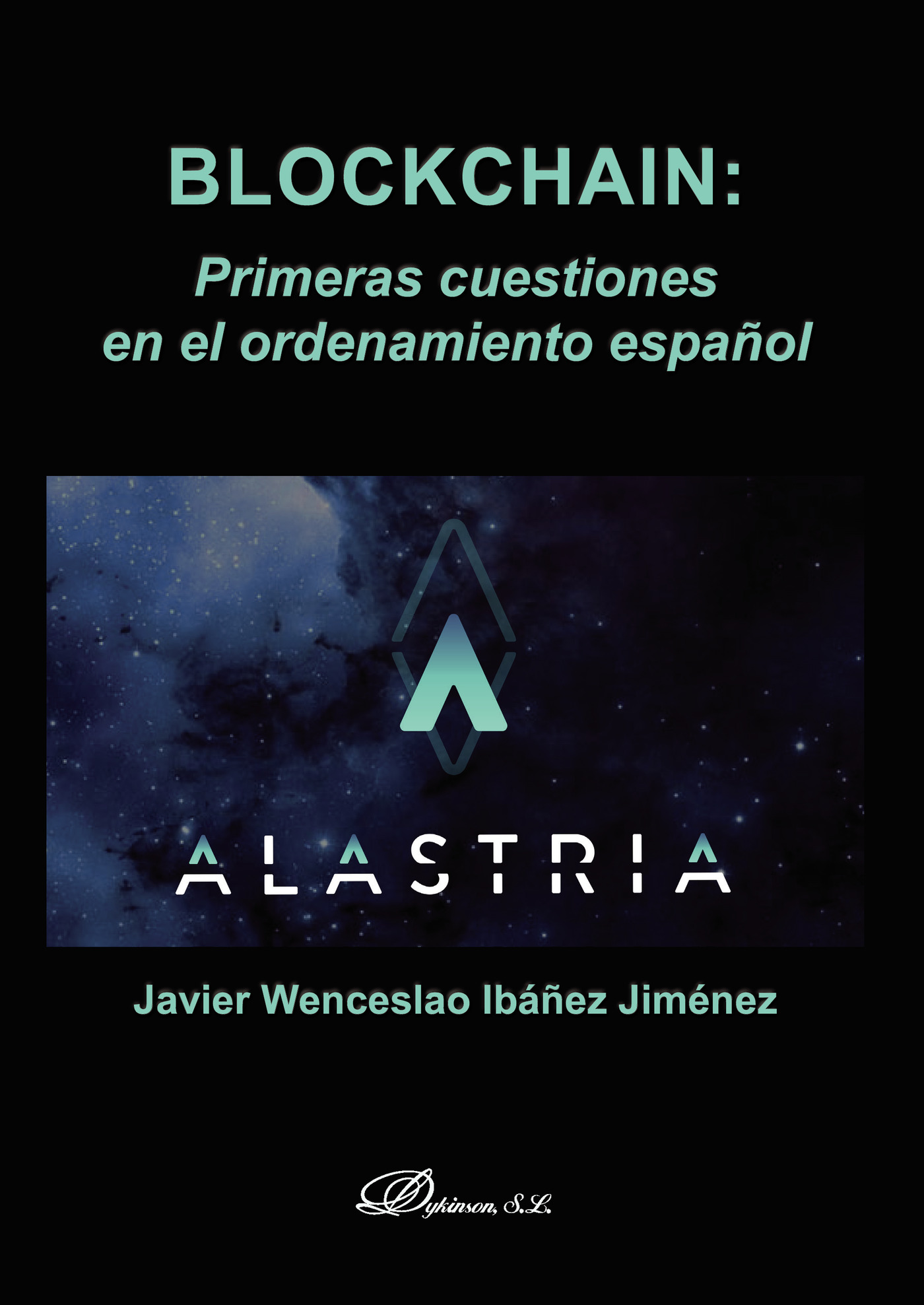 Portada de Blockchain: Primeras cuestiones en el ordenamiento español.