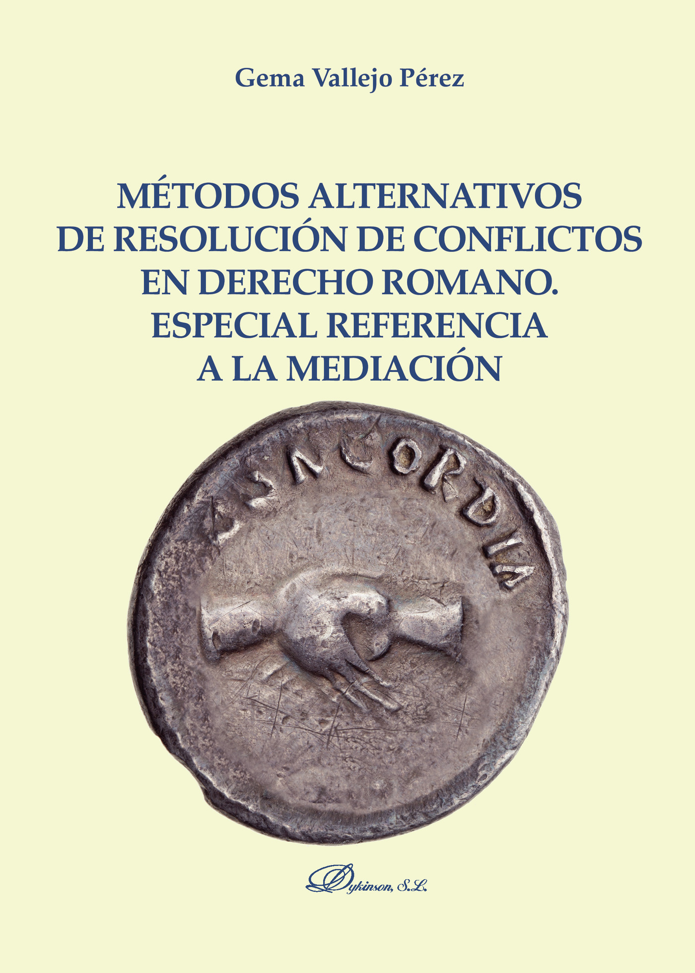 Portada de Métodos alternativos de resolución de conflictos en Derecho Romano. Especial referencia a la mediación.