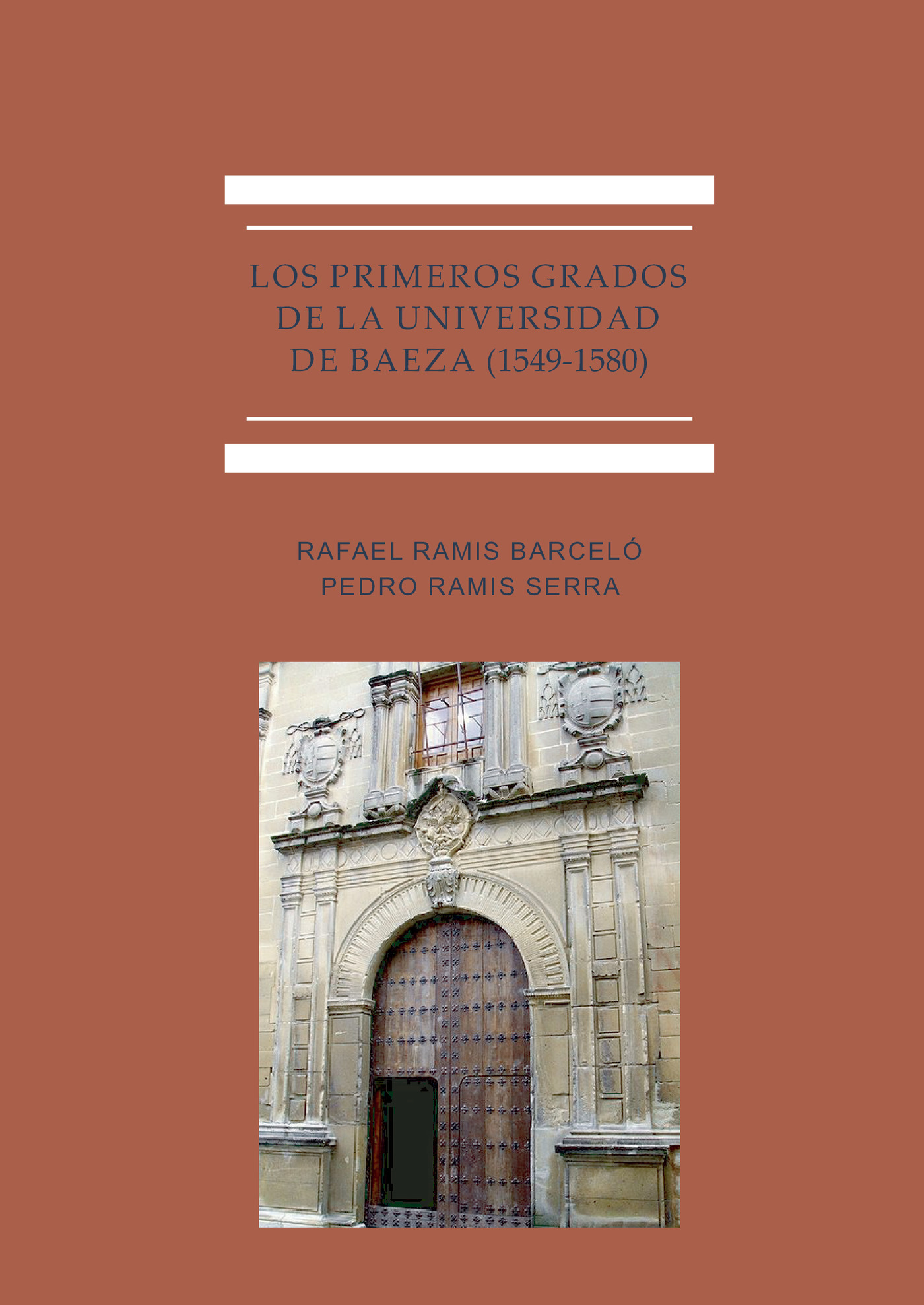 Portada de Los primeros grados de la Universidad de Baeza (1549-1580).