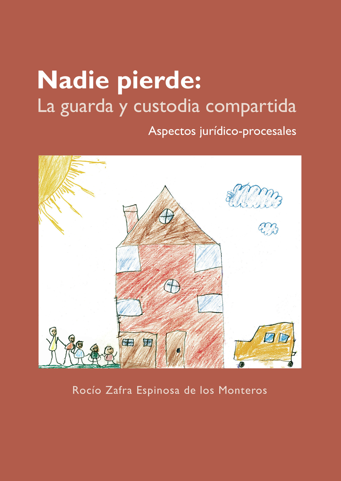 Portada de Nadie pierde: la guarda y custodia compartida.Aspectos Jurídico-Procesales