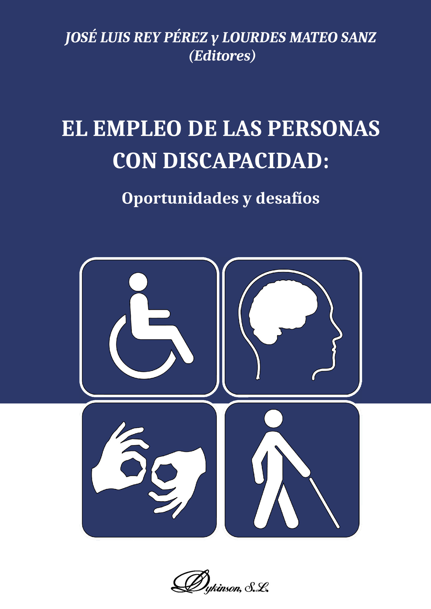 Portada de El empleo de las personas con discapacidad: oportunidades y desafíos.