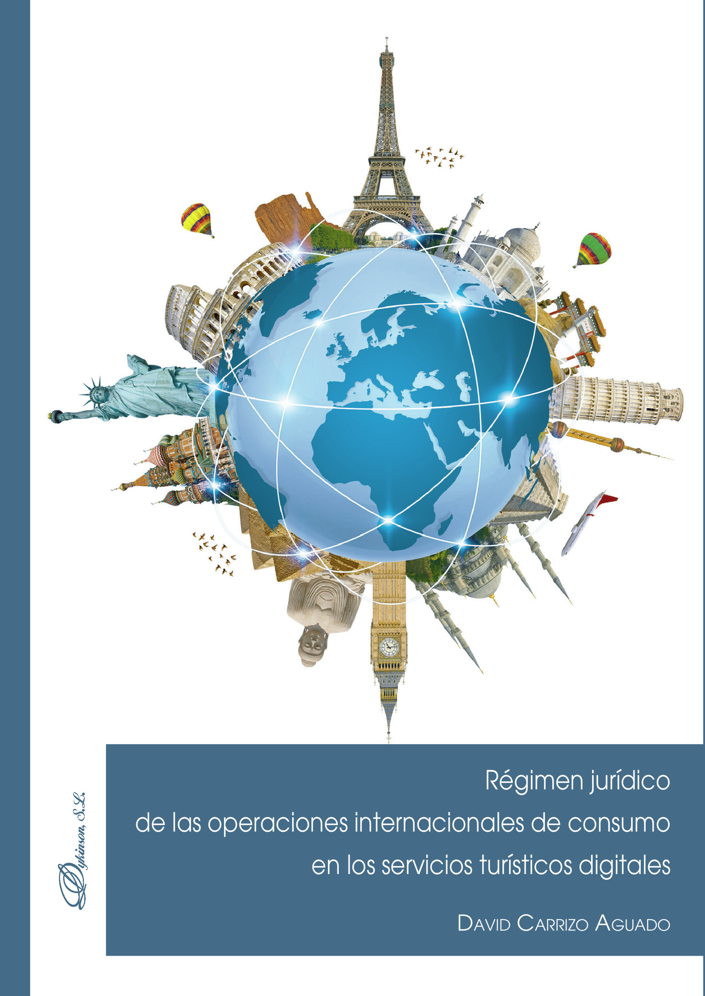 Portada de Régimen jurídico de las operaciones internacionales de consumo en los servicios turísticos digitales.