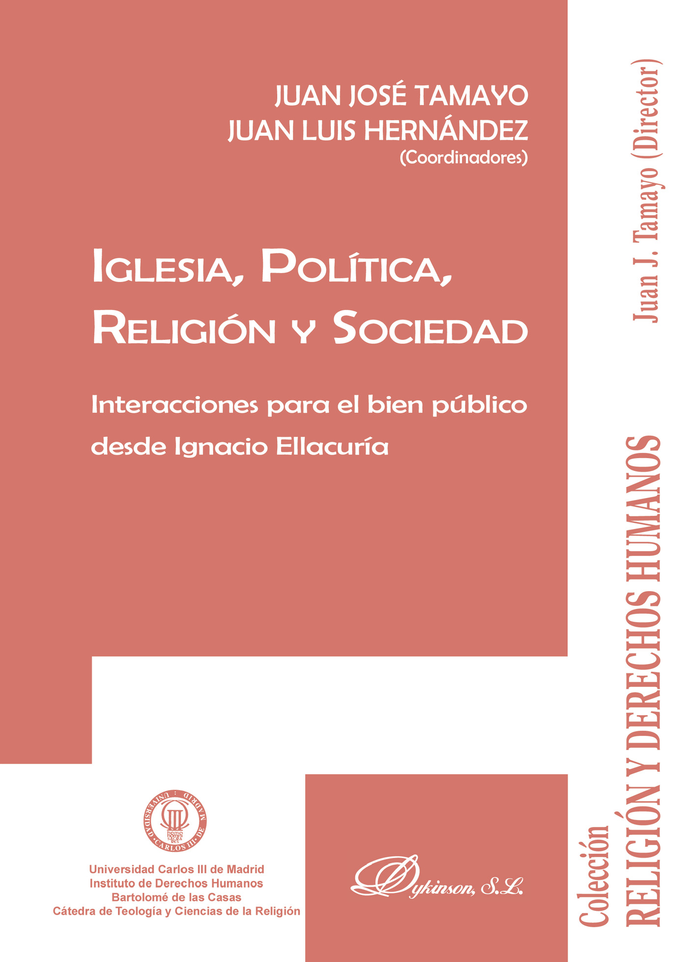 Portada de Iglesia, política, religión y sociedad.Interacciones para el bien público desde Ignacio Ellacuría · Juan Luis Hernández