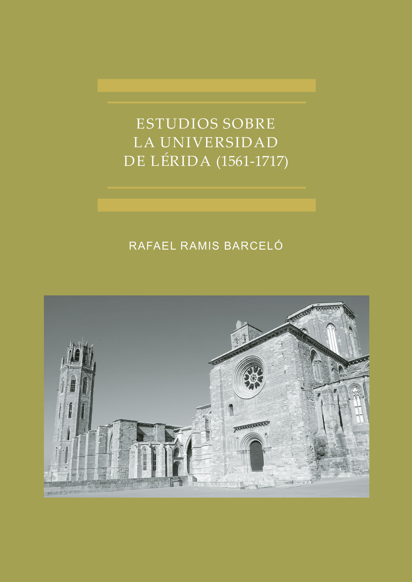 Portada de Estudios sobre la Universidad de Lérida (1561-1717). · Rafael Ramis Barceló